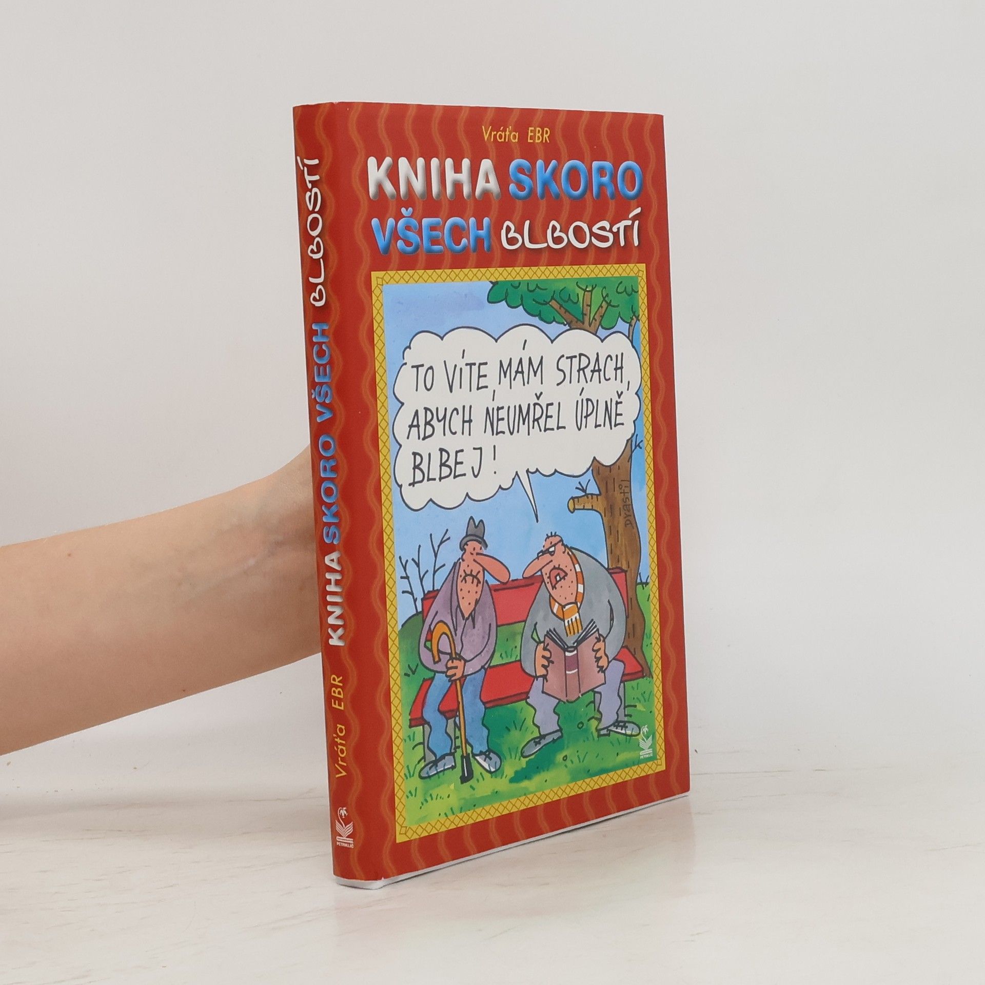 Vratislav Ebr Kniha skoro všech blbostí
