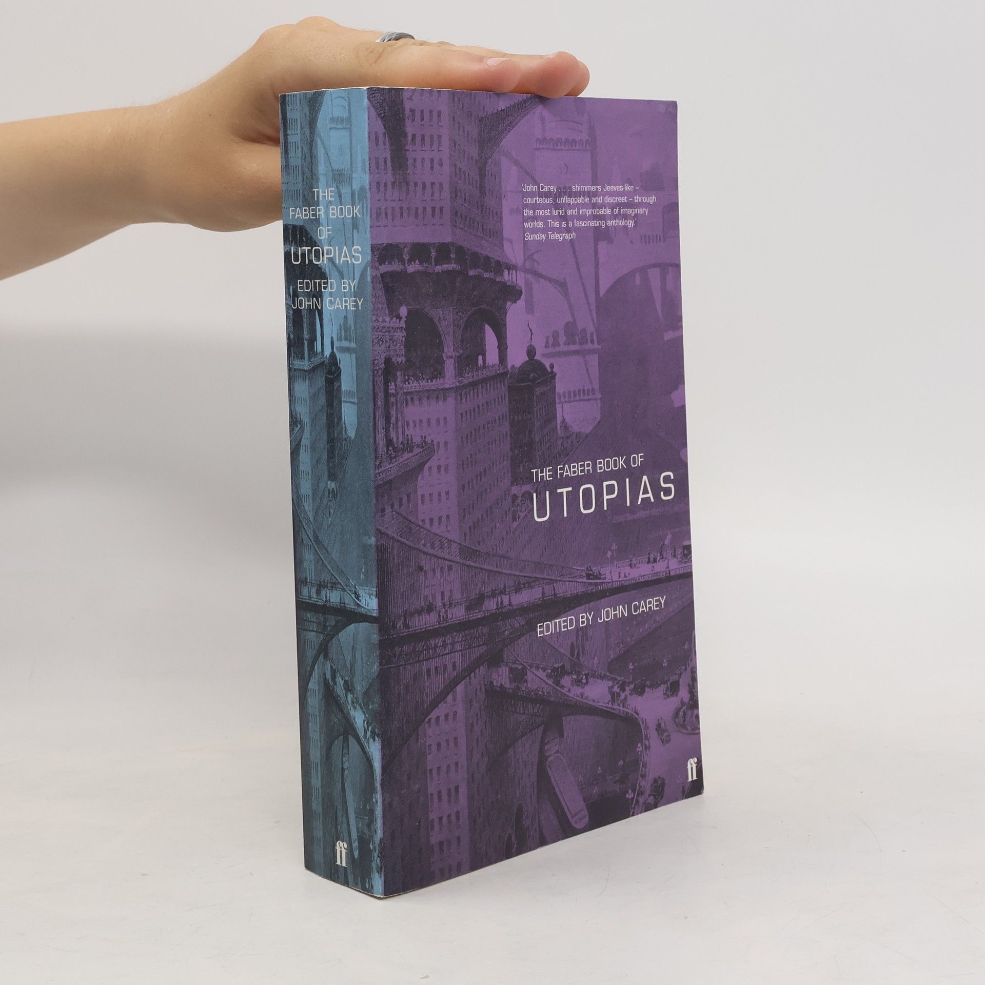 John Carey The Faber Book of Utopias