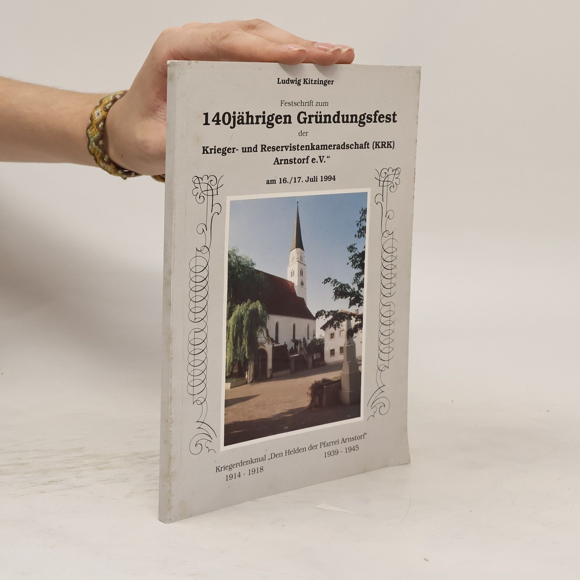 Ludwig Kitzinger Festschrift zum 140-jährigen Gründungsfest der Krieger- und Reservistenkameradschaft