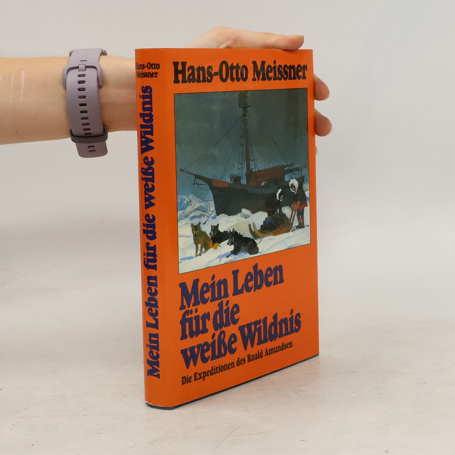 Hans-Otto Meissner Mein Leben für die weiße Wildnis