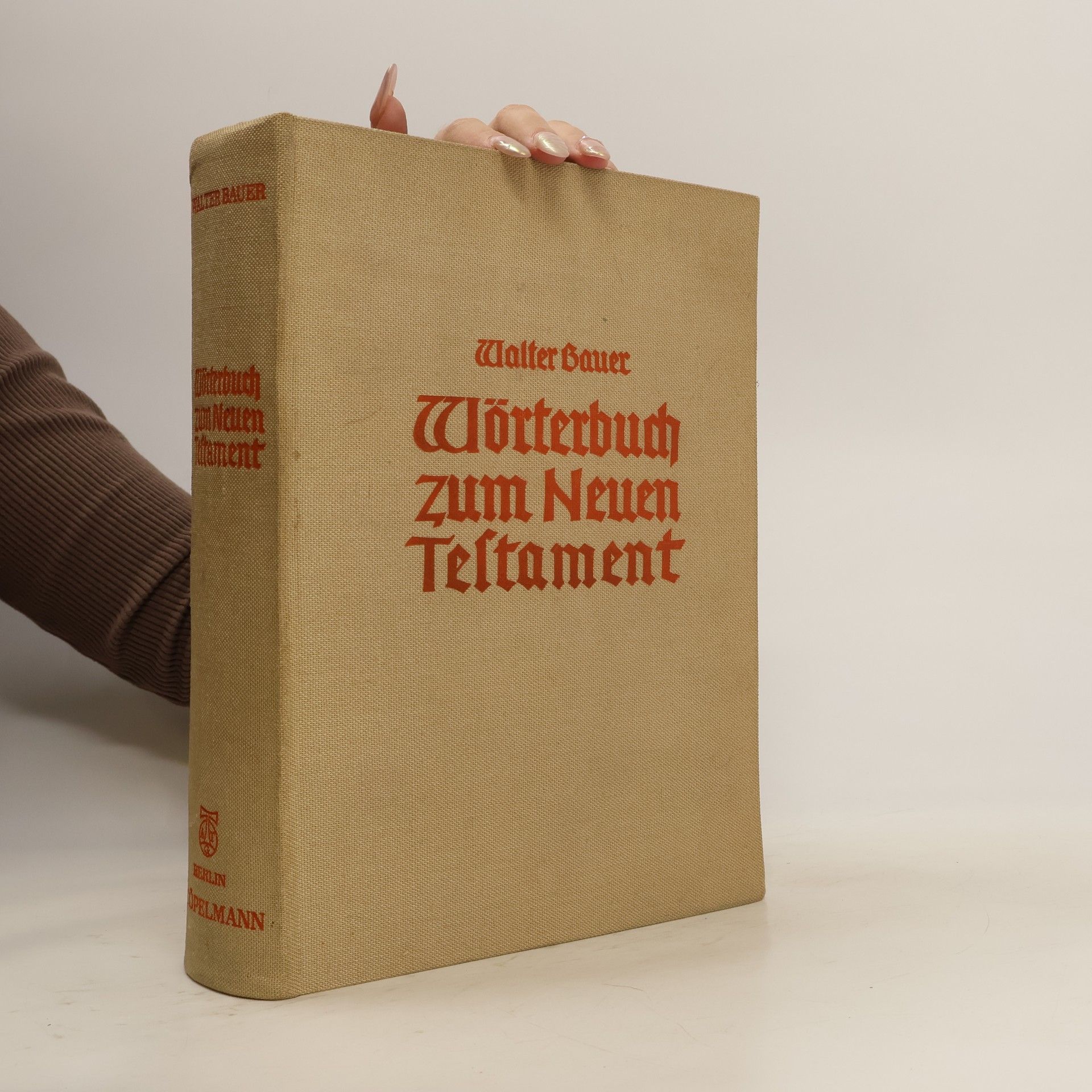 Walter Bauer Griechisch-deutsches Wörterbuch zu den Schriften des Neuen Testaments und der übrigen urchristlichen Literatur.
