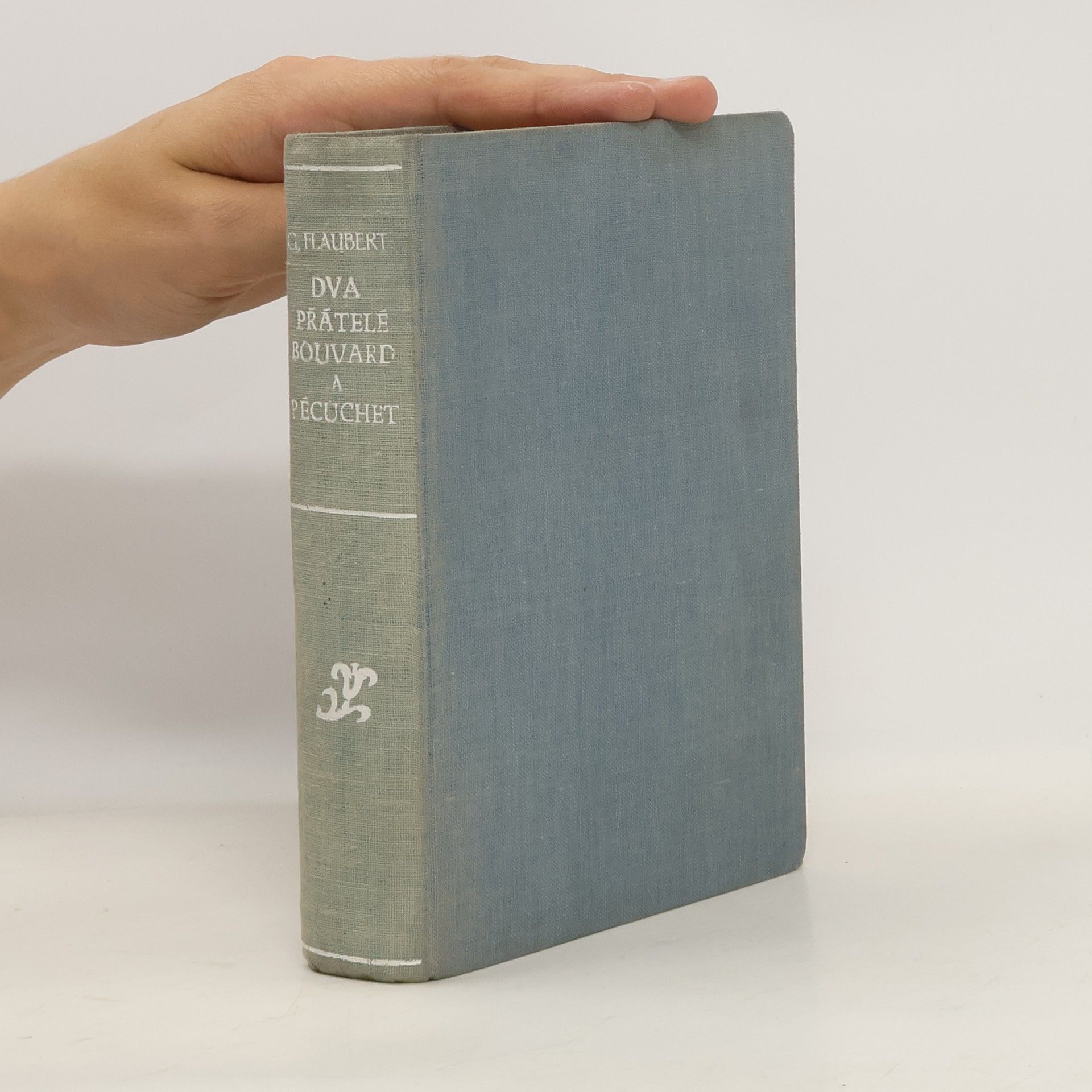 Gustave Flaubert Dva přátelé Bouvard a Pécuchet