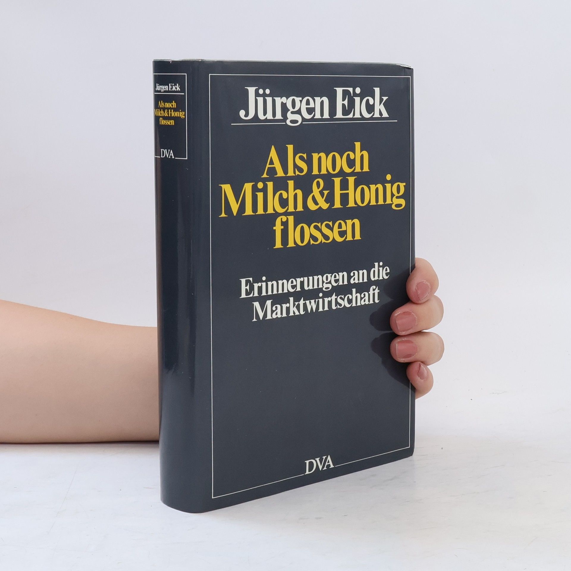 Jürgen Eick Als noch Milch und Honig flossen