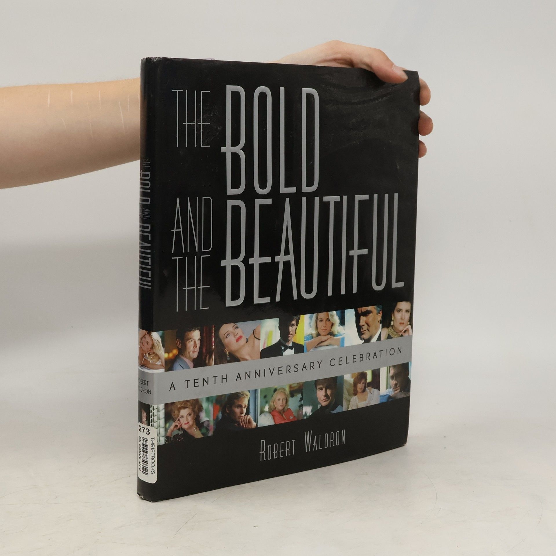 Robert Waldron The Bold and the Beautiful - A Tenth Anniversary Celebration