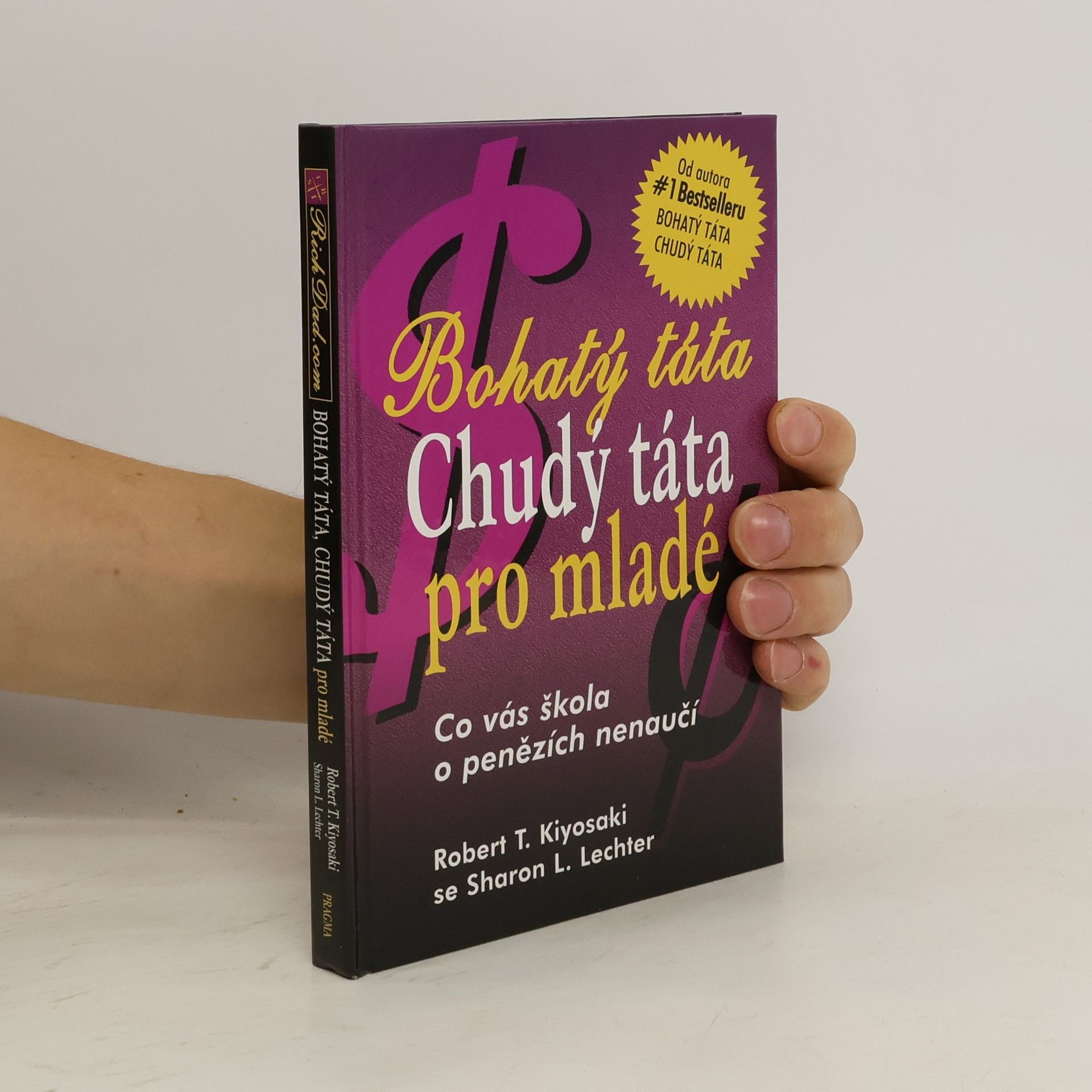Robert Kiyosaki Bohatý táta, chudý táta pro mladé
