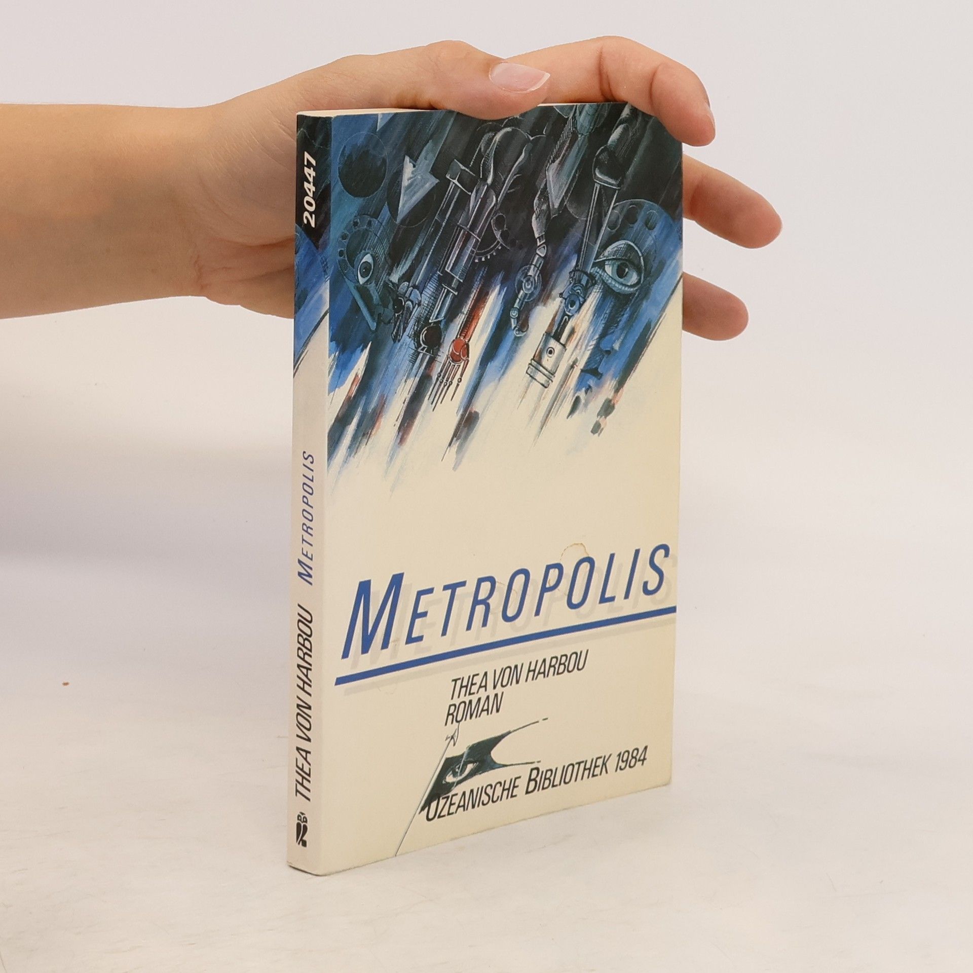 Thea von Harbou Metropolis. Roman. Hrsg. u. m. e. Nachw. v. Herbert W. Franke