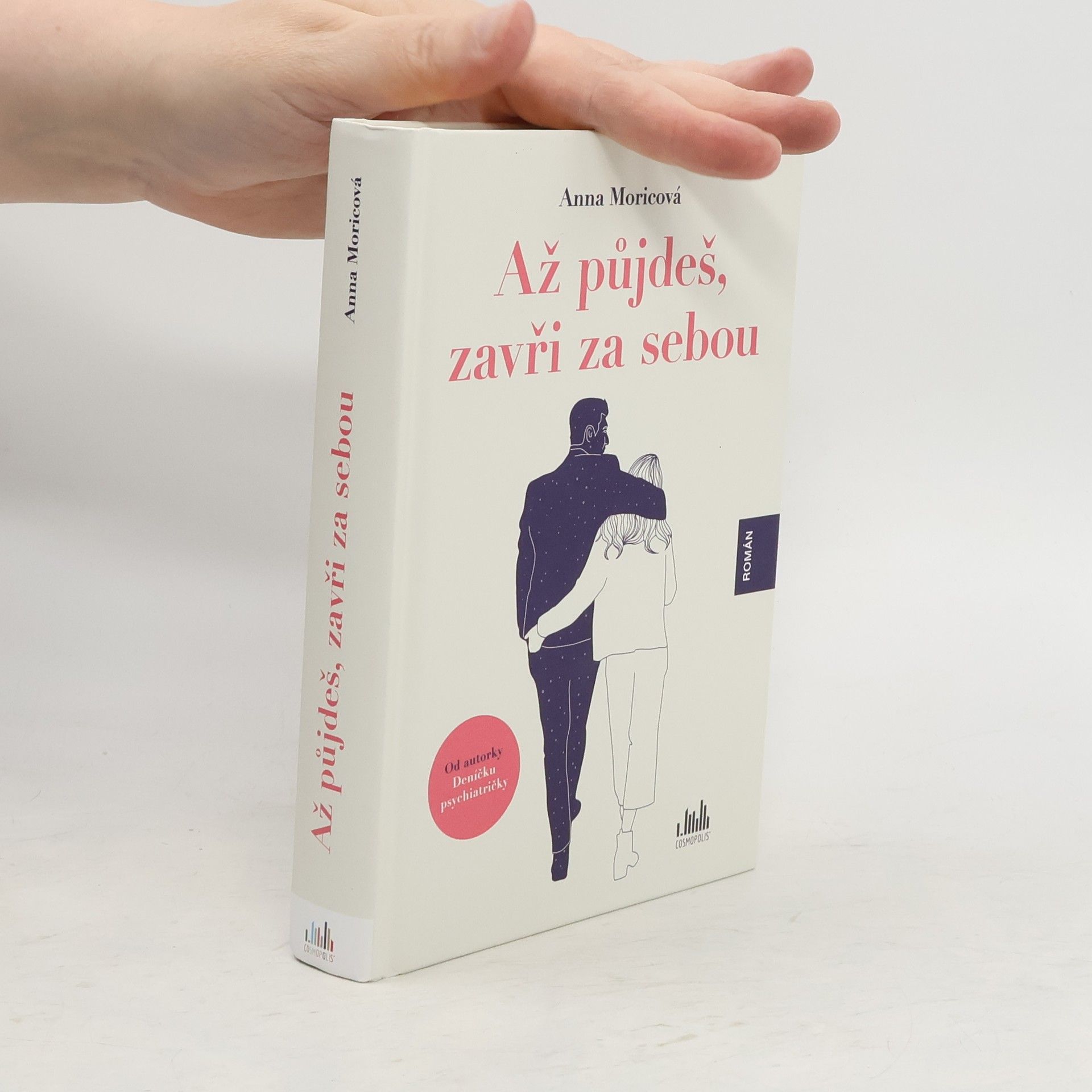 Anna Moricová Až půjdeš, zavři za sebou