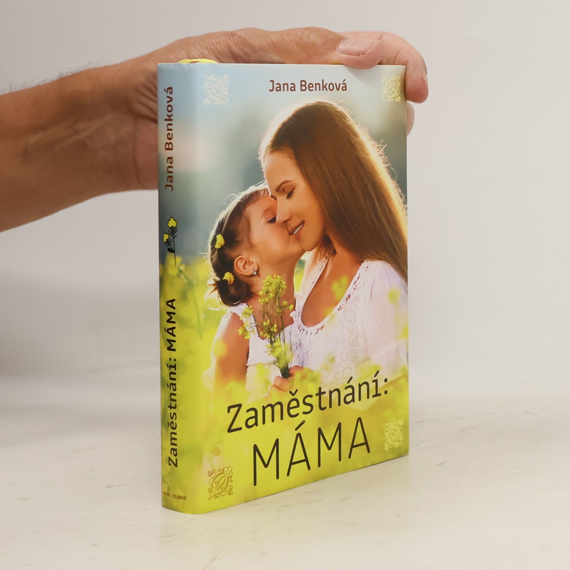 Benková, Jana Zaměstnání: MÁMA
