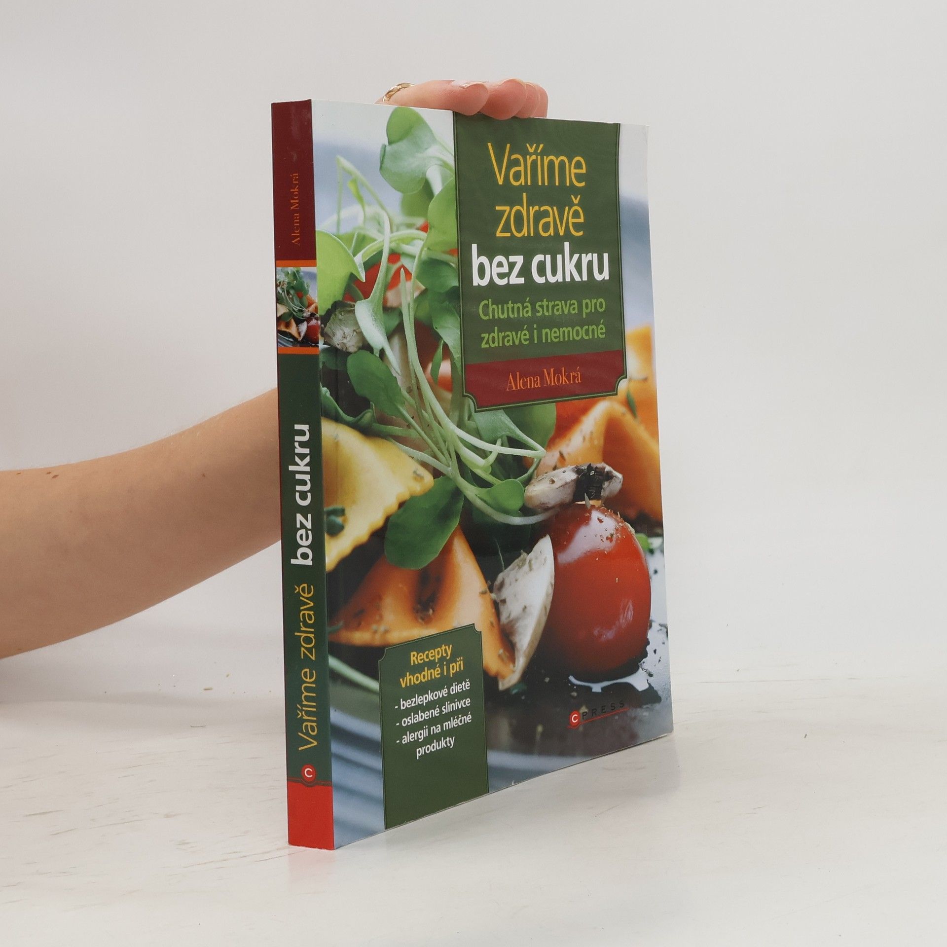 Vaříme zdravě bez cukru : chutná strava pro zdravé i nemocné