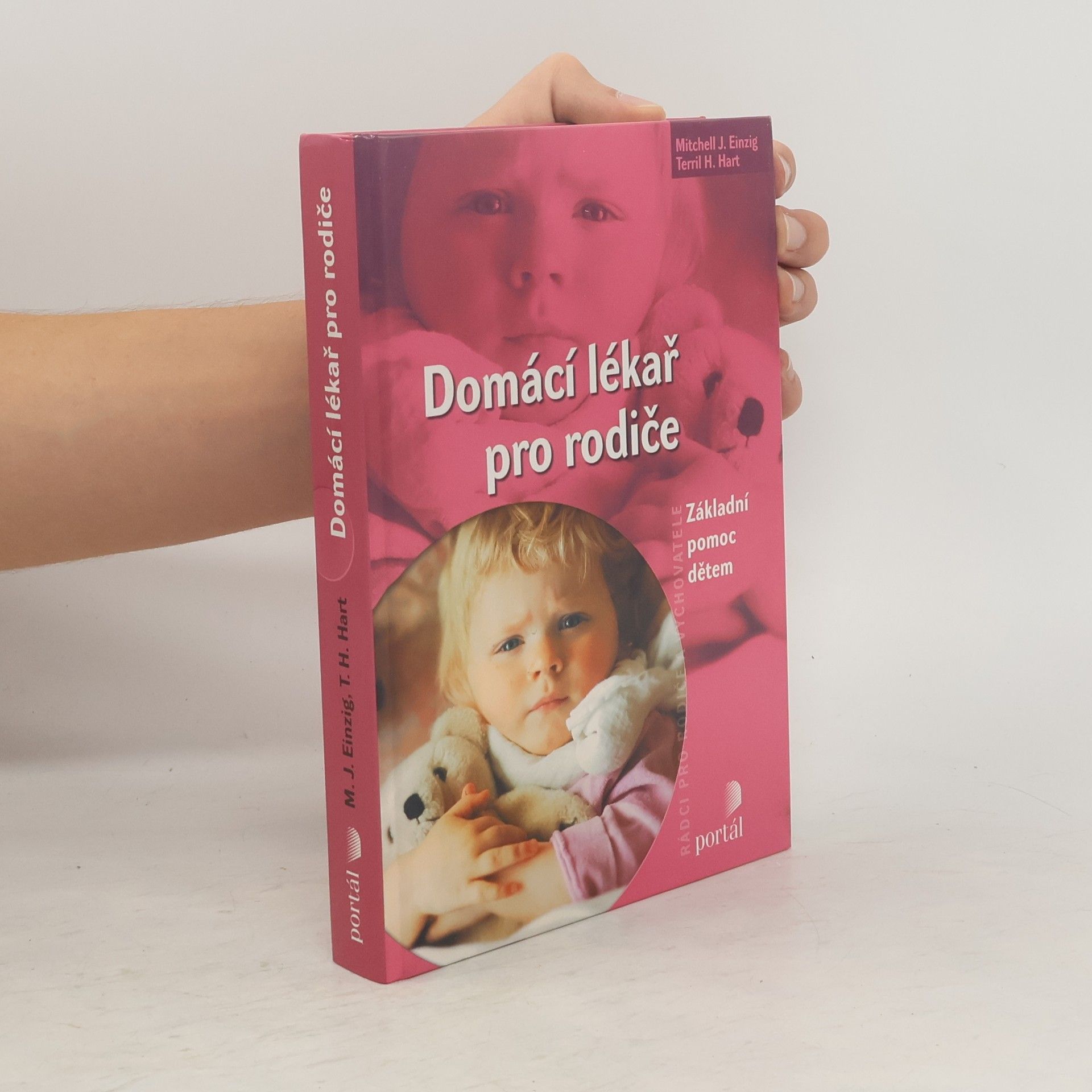 Mitchell J. Einzig Domácí lékař pro rodiče: Základní pomoc dětem