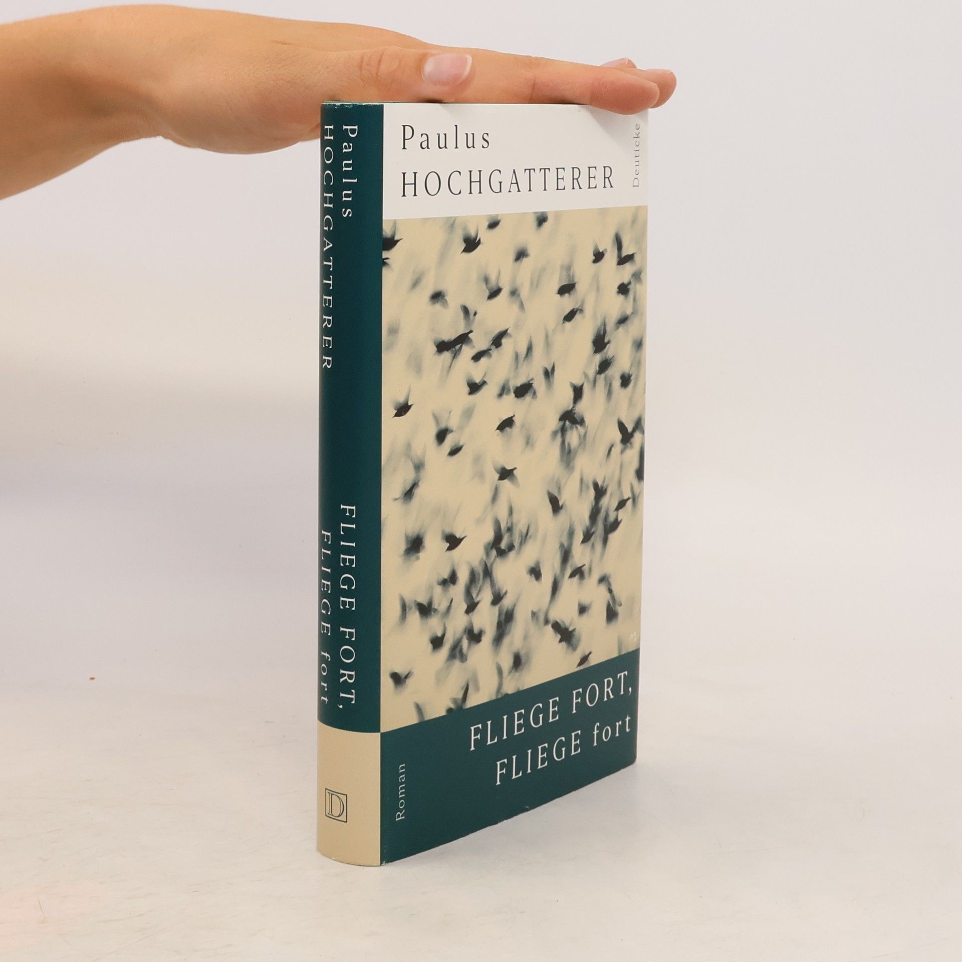 Paulus Hochgatterer Fliege fort, fliege fort