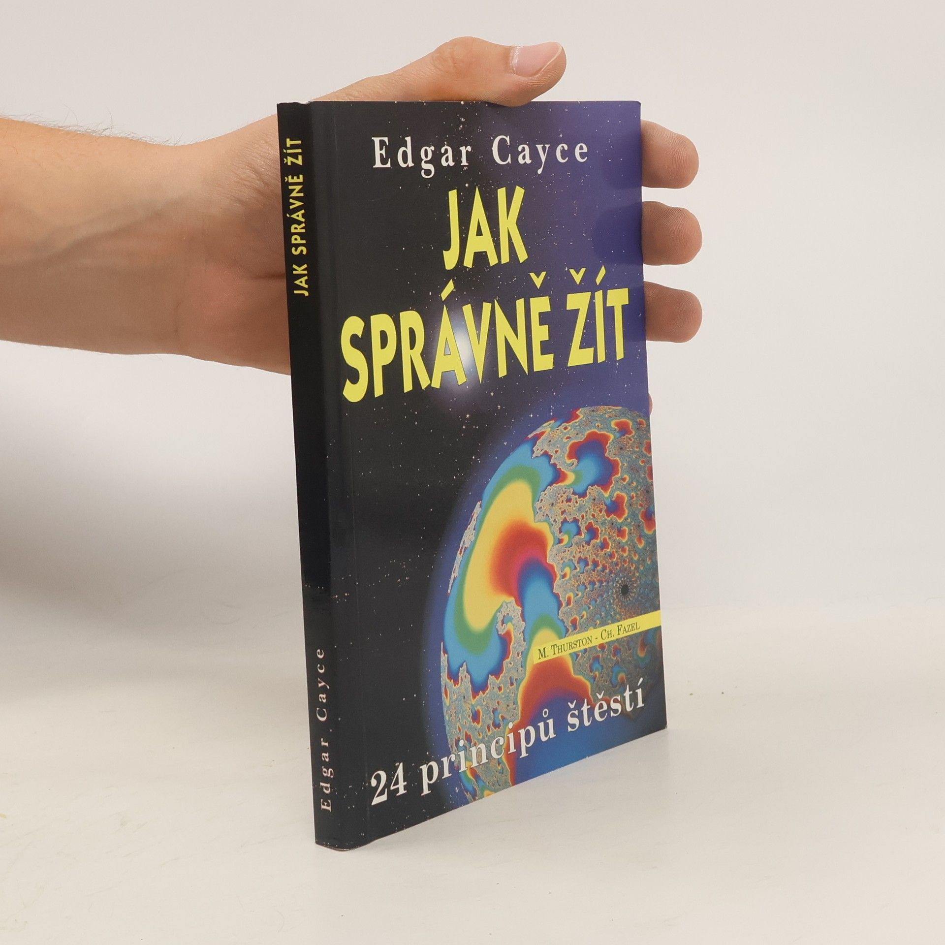 Edgar Cayce Jak správně žít : příručka o 24 principech