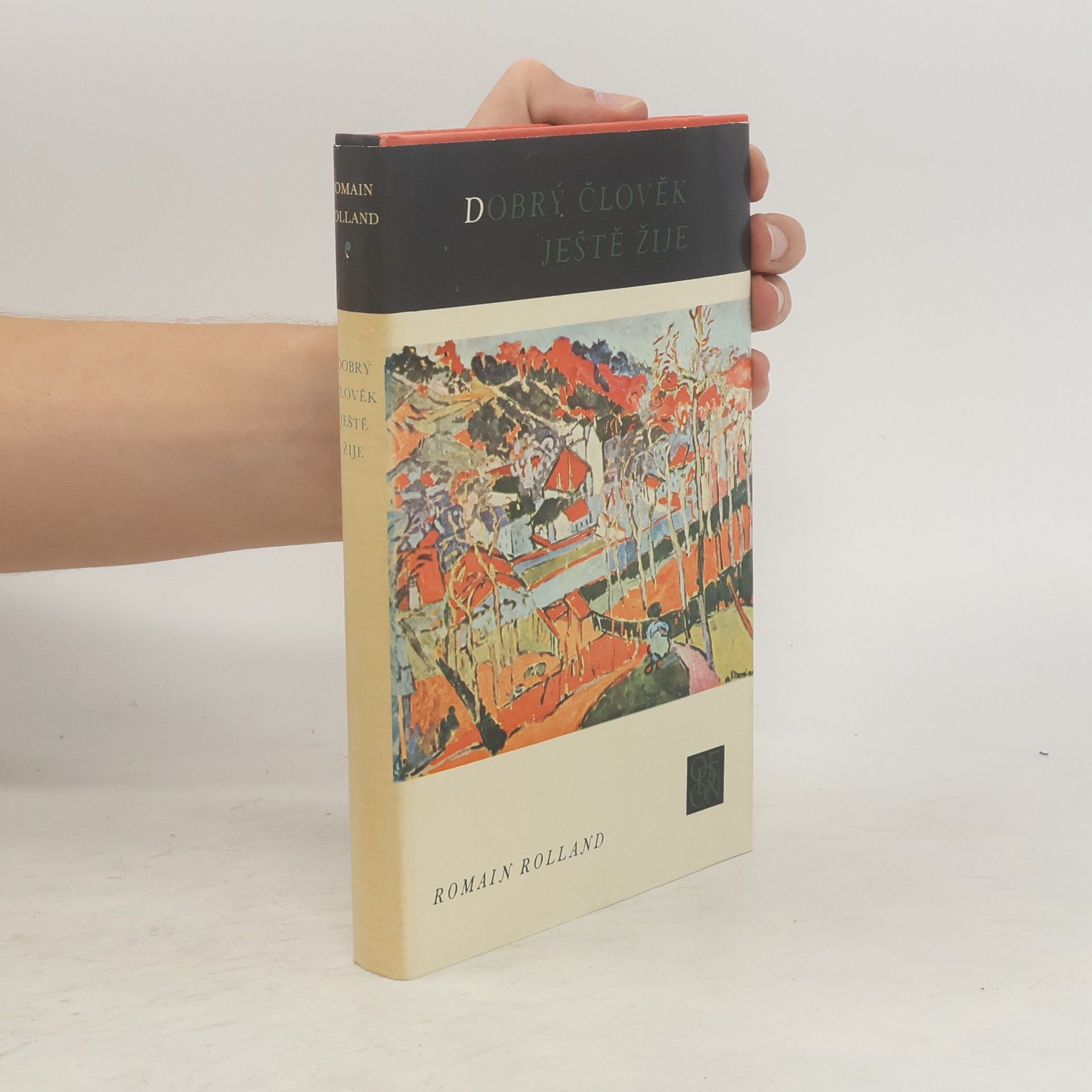 Romain Rolland Dobrý člověk ještě žije