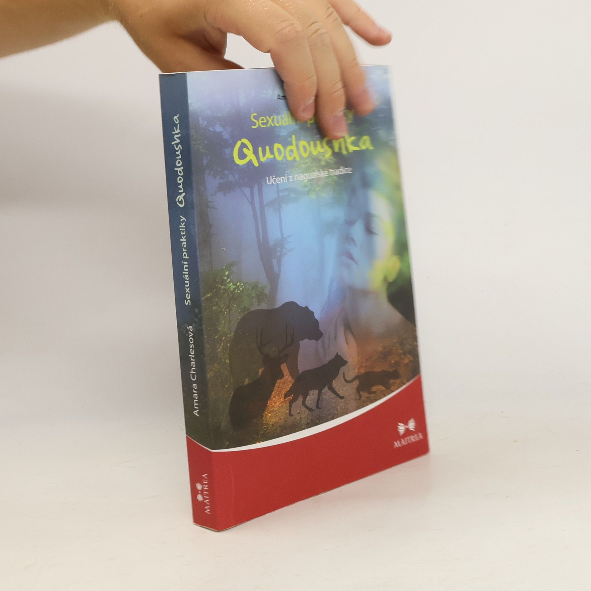 Amara Charles Sexuální praktiky Quodoushka. Učení z nagualské tradice