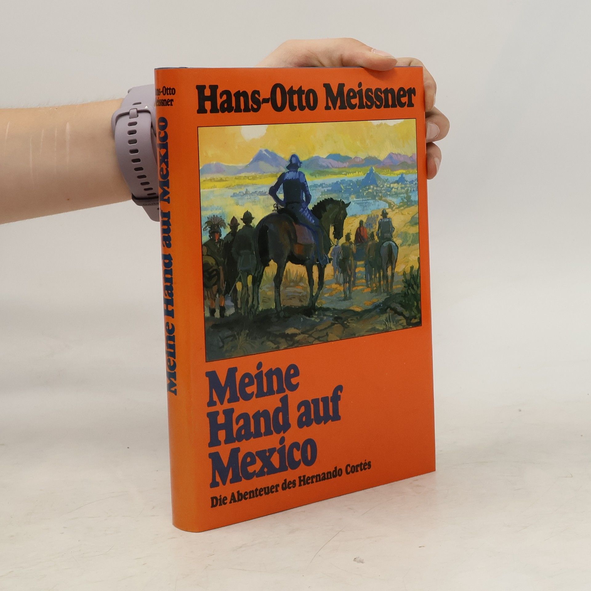 Hans-Otto Meissner Meine Hand auf Mexico