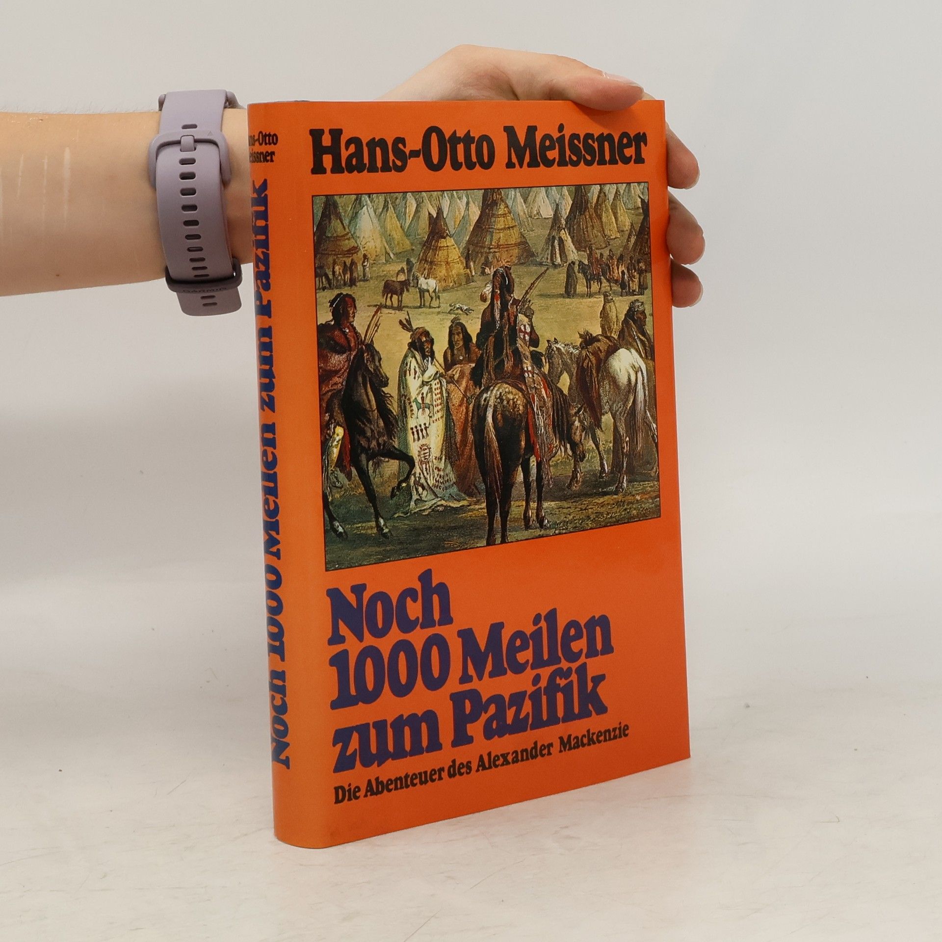 Hans-Otto Meissner Noch 1000 Meilen zum Pazifik
