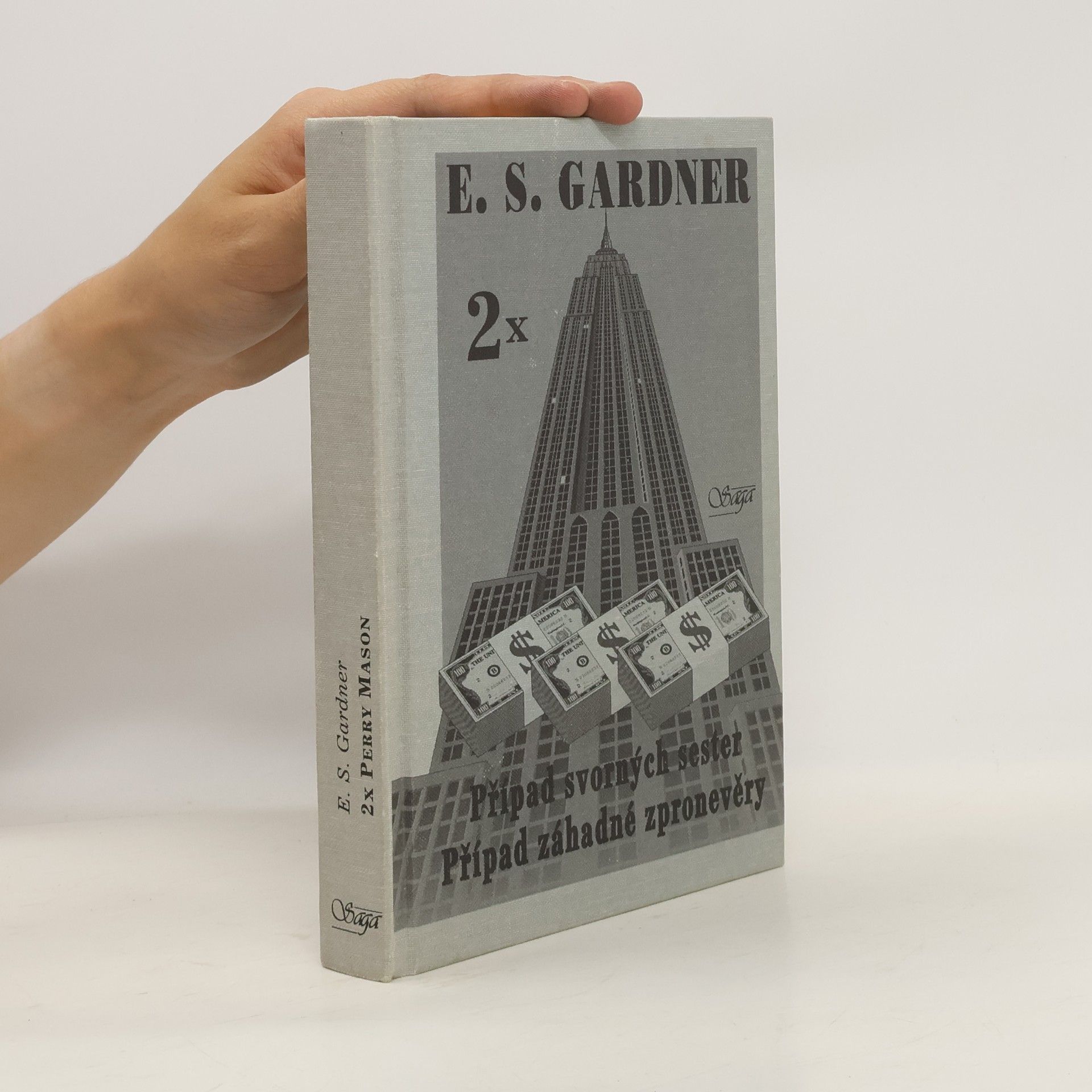 Erle Stanley Gardner Případ svorných sester / Případ záhadné zpronevěry