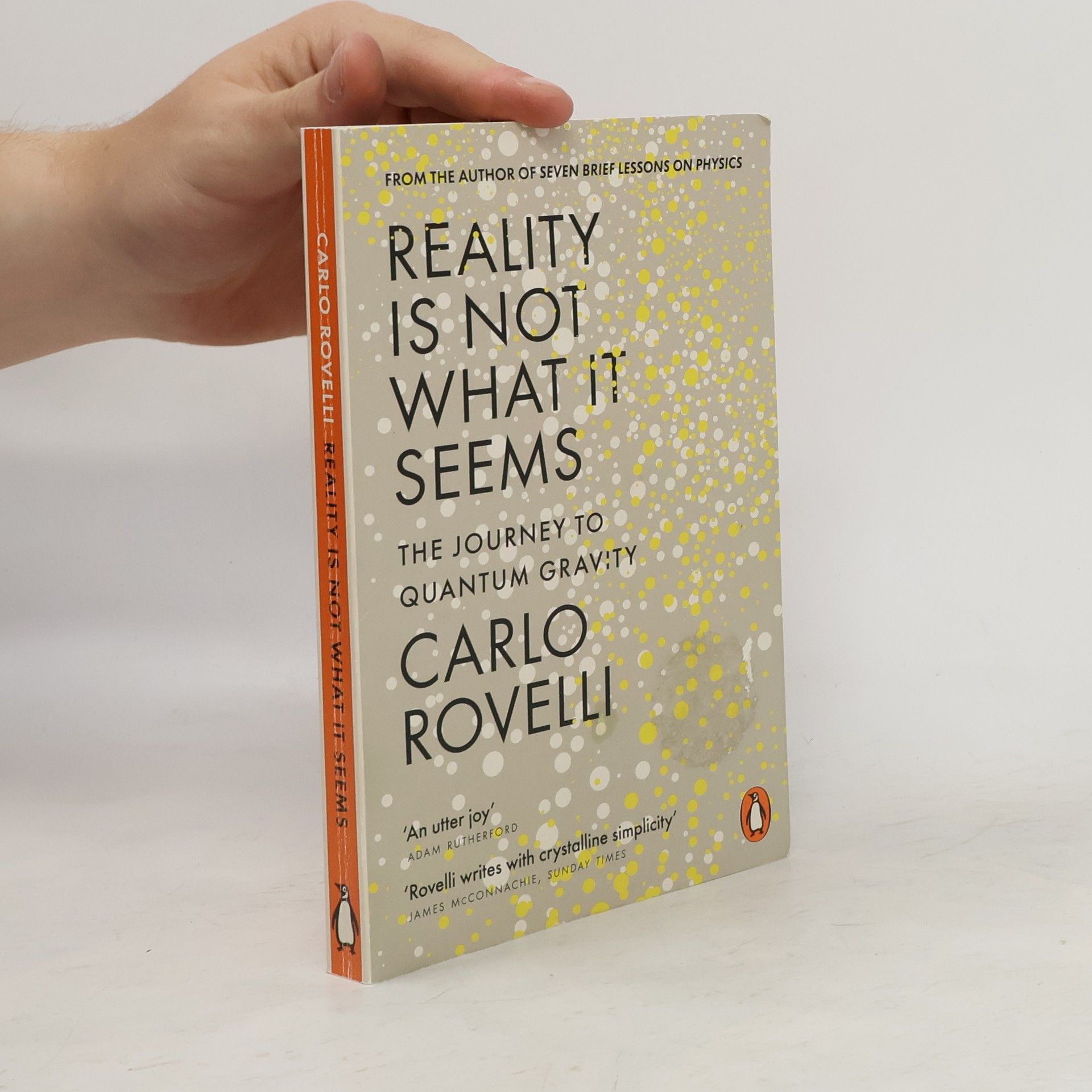 Carlo Rovelli Reality is not what it seems (the journey to quantum gravity)