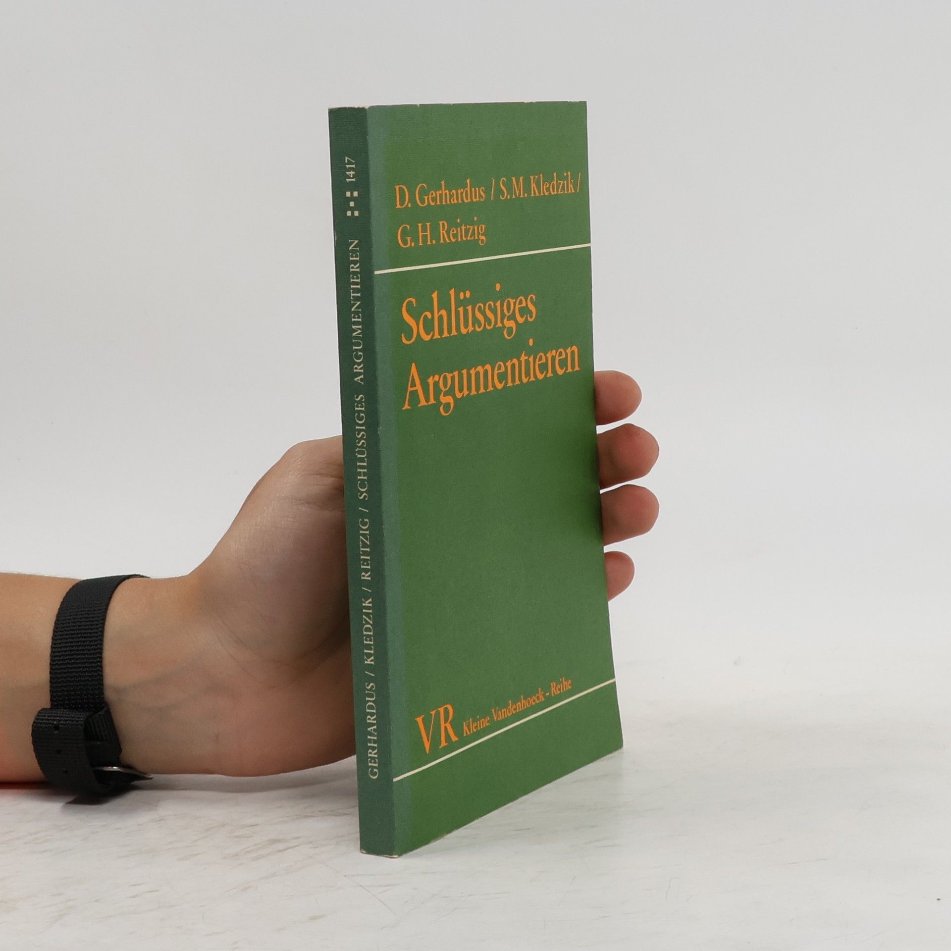 Dietfried Gerhardus Schlüssiges Argumentieren