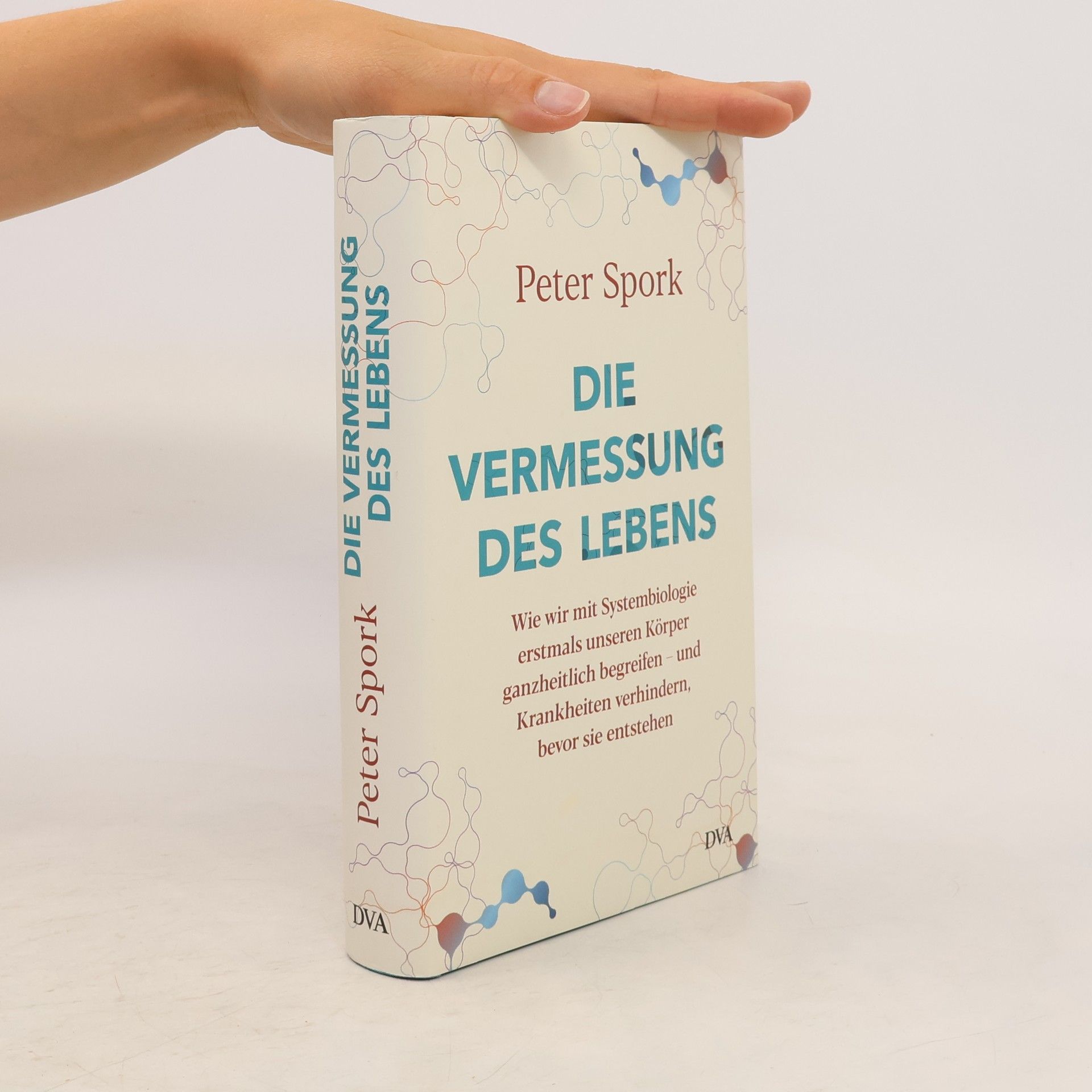 Peter Spork Die Vermessung des Lebens
