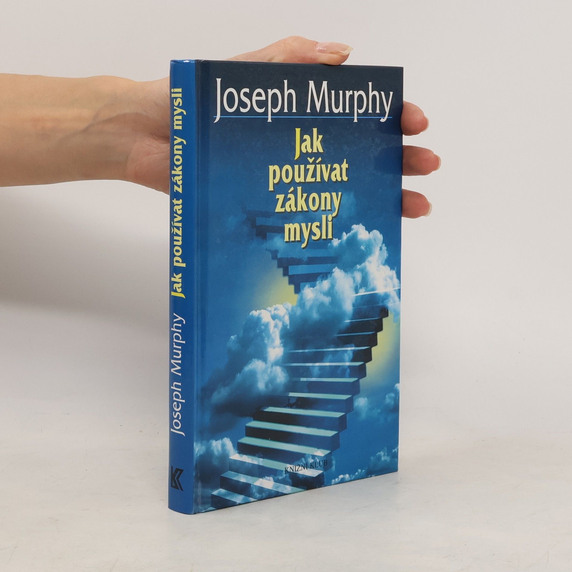 Joseph Murphy Jak používat zákony mysli