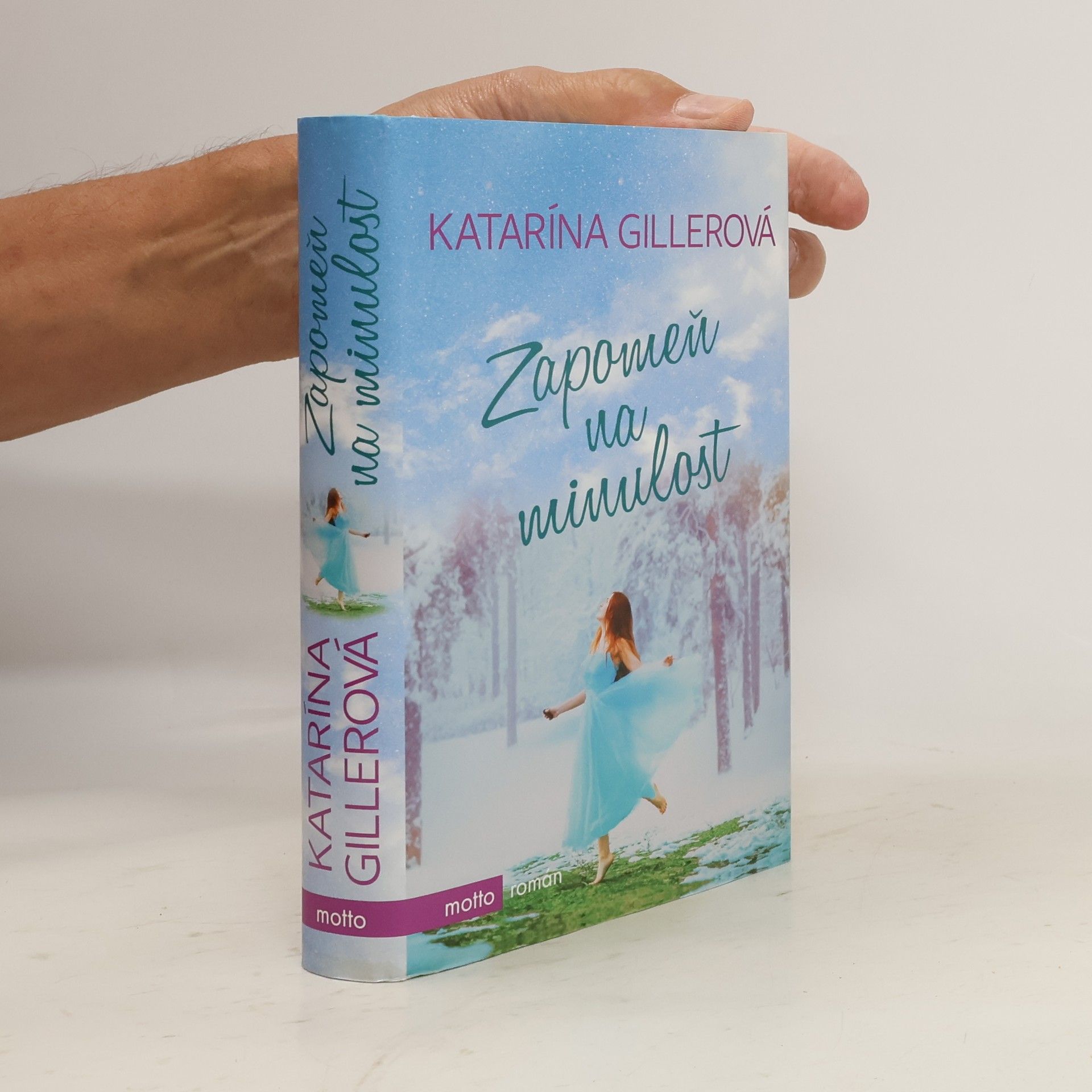 Gillerová Katarína Zapomeň na minulost