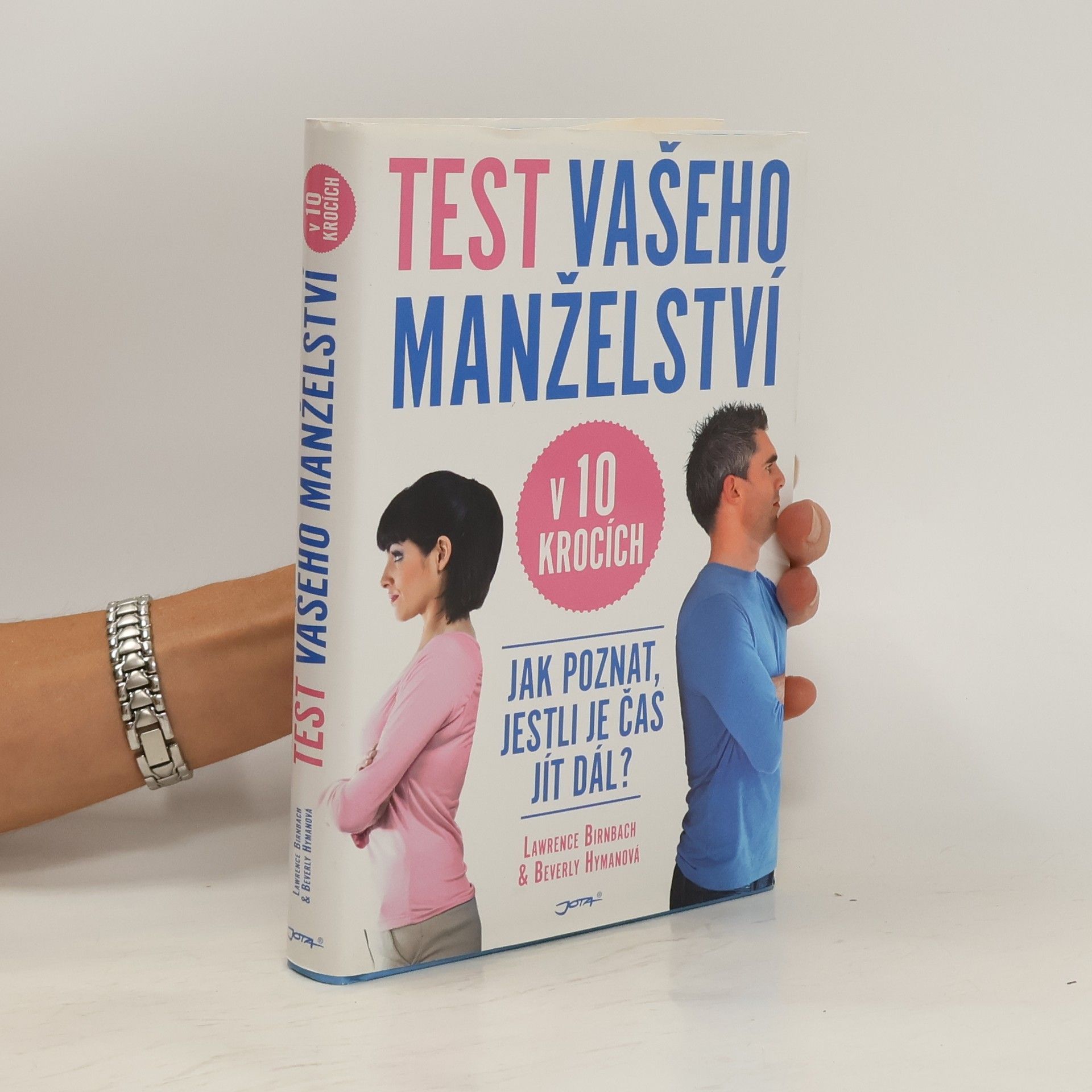 Lawrence Birnbach Test vašeho manželství v 10 krocích : (jak poznat, jestli je čas jít dál?)