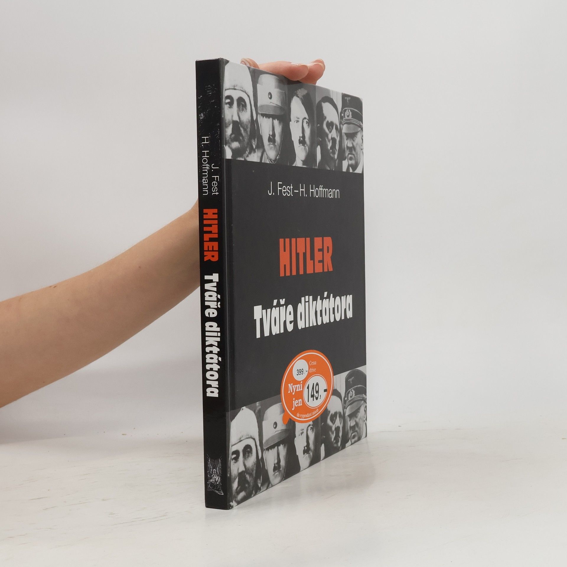 Joachim Fest Hitler: Tváře diktátora