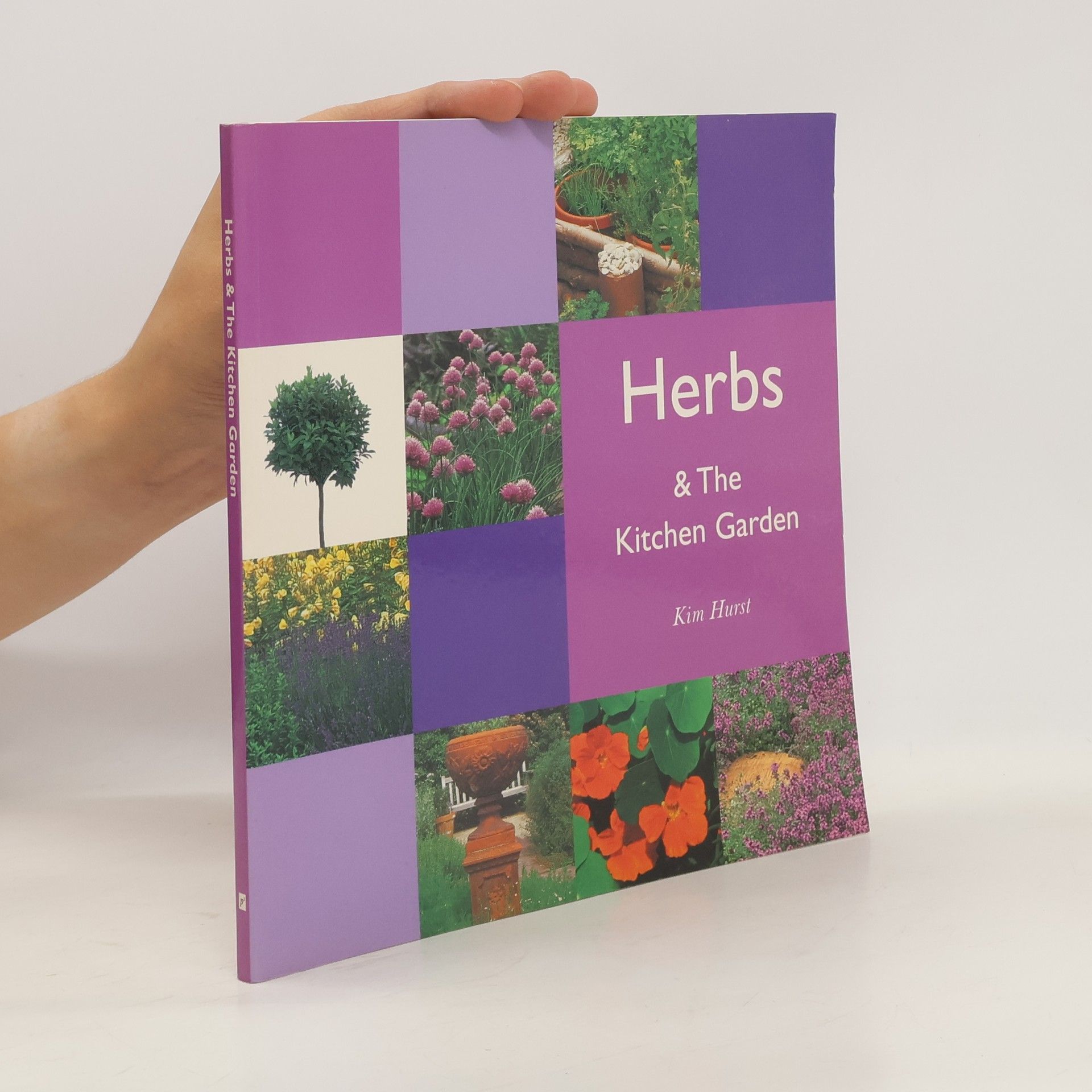 Kim Hurst Garden Guides: Herbs and the Kitchen Garden