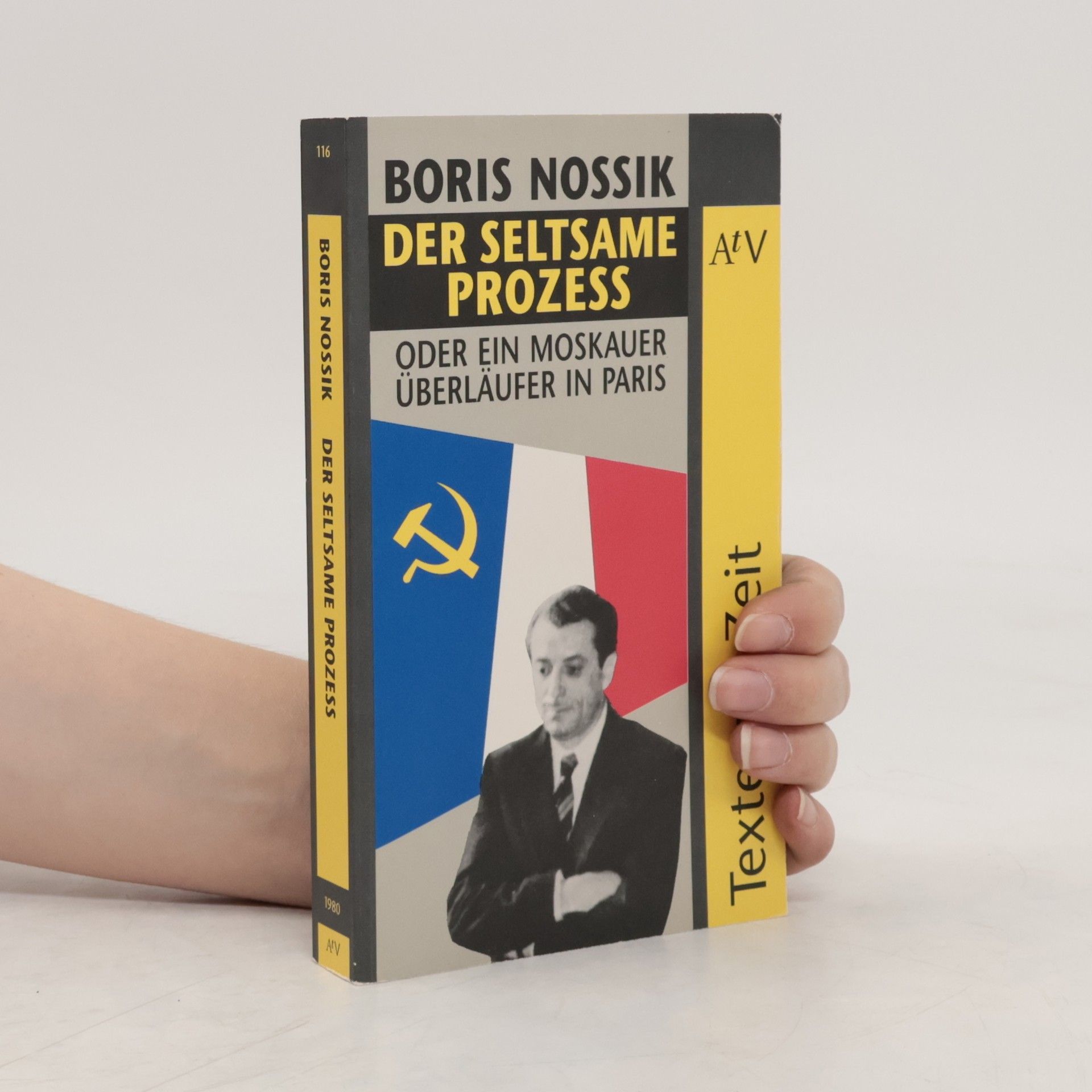 Boris Nossik Der seltsame Prozess oder ein Moskauer Überläufer in Paris