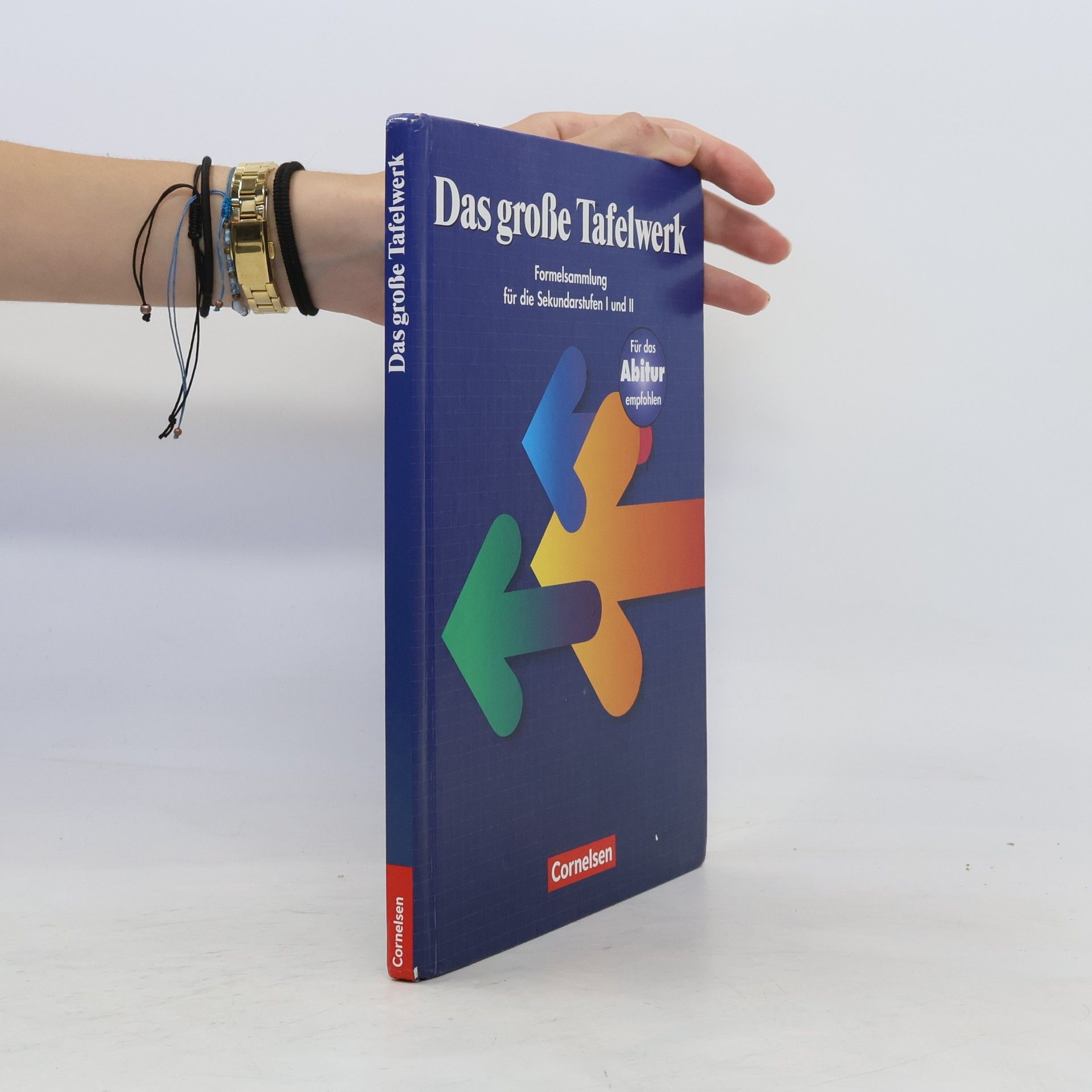 Autorenkollektiv Das große Tafelwerk: Formelsammlung für die Sekundarstufen I und II