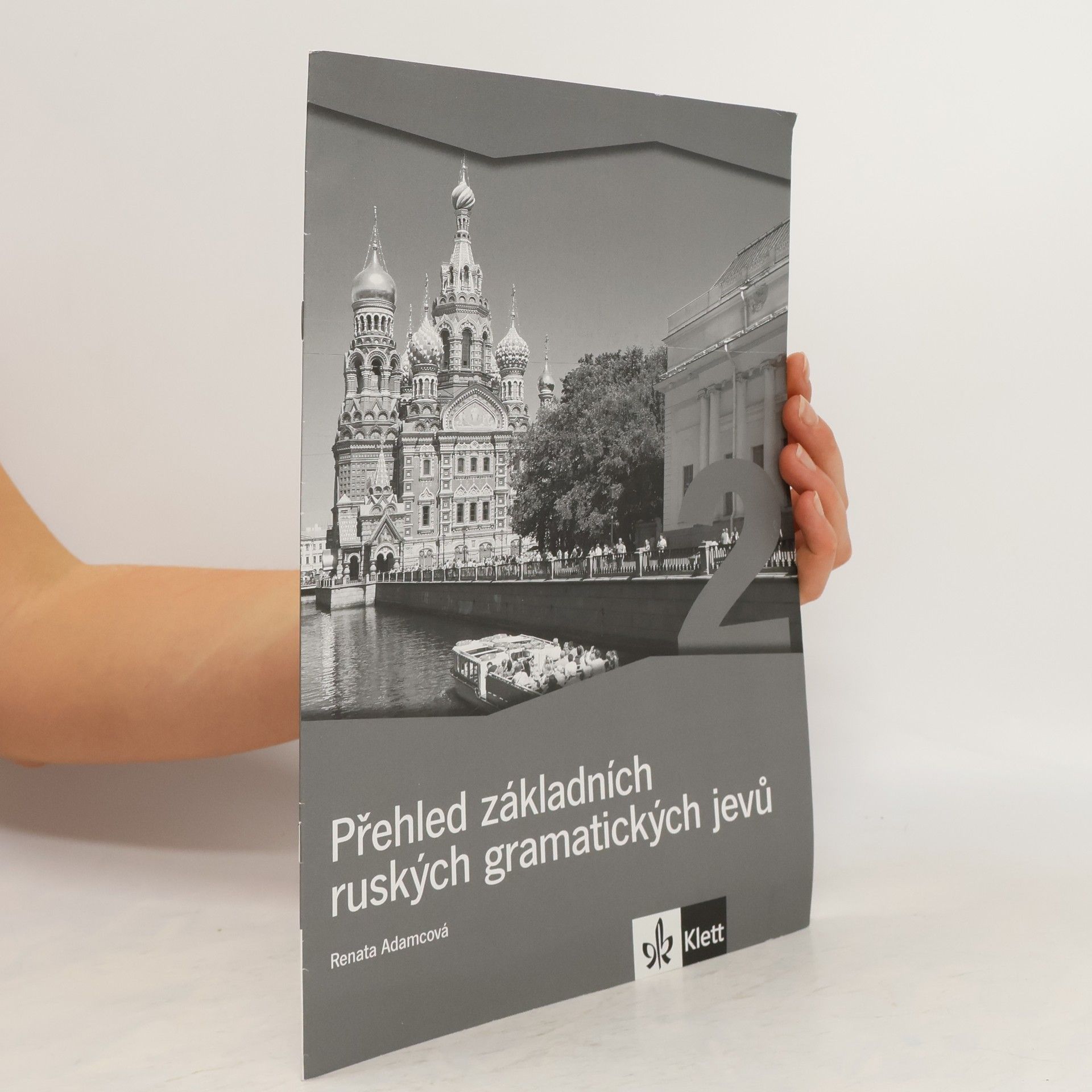 Renáta Adamcová Přehled základních ruských gramatických jevů