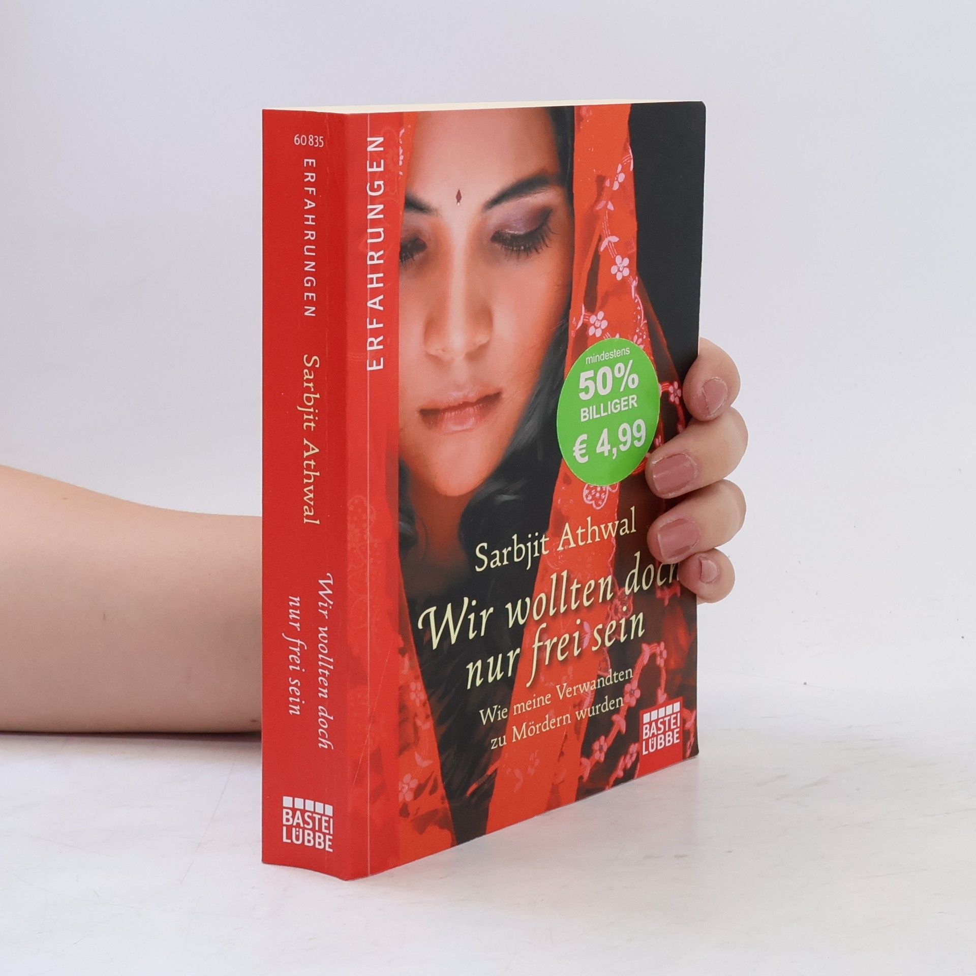 Sarbjit Kaur Athwal Wir wollten doch nur frei sein