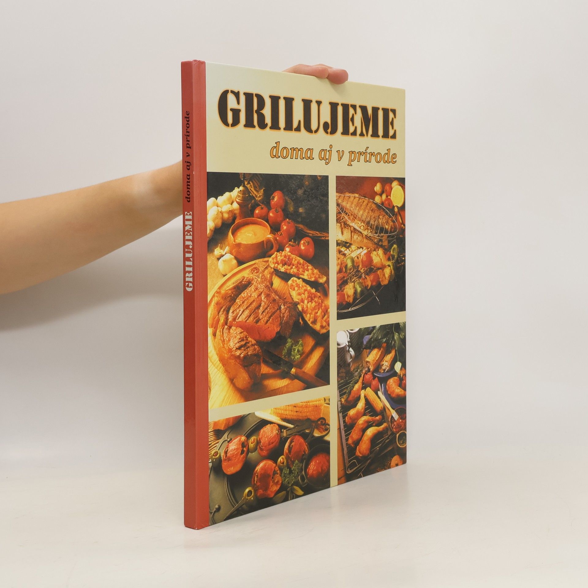 Kolektiv autorů Grilujeme doma aj v prírode