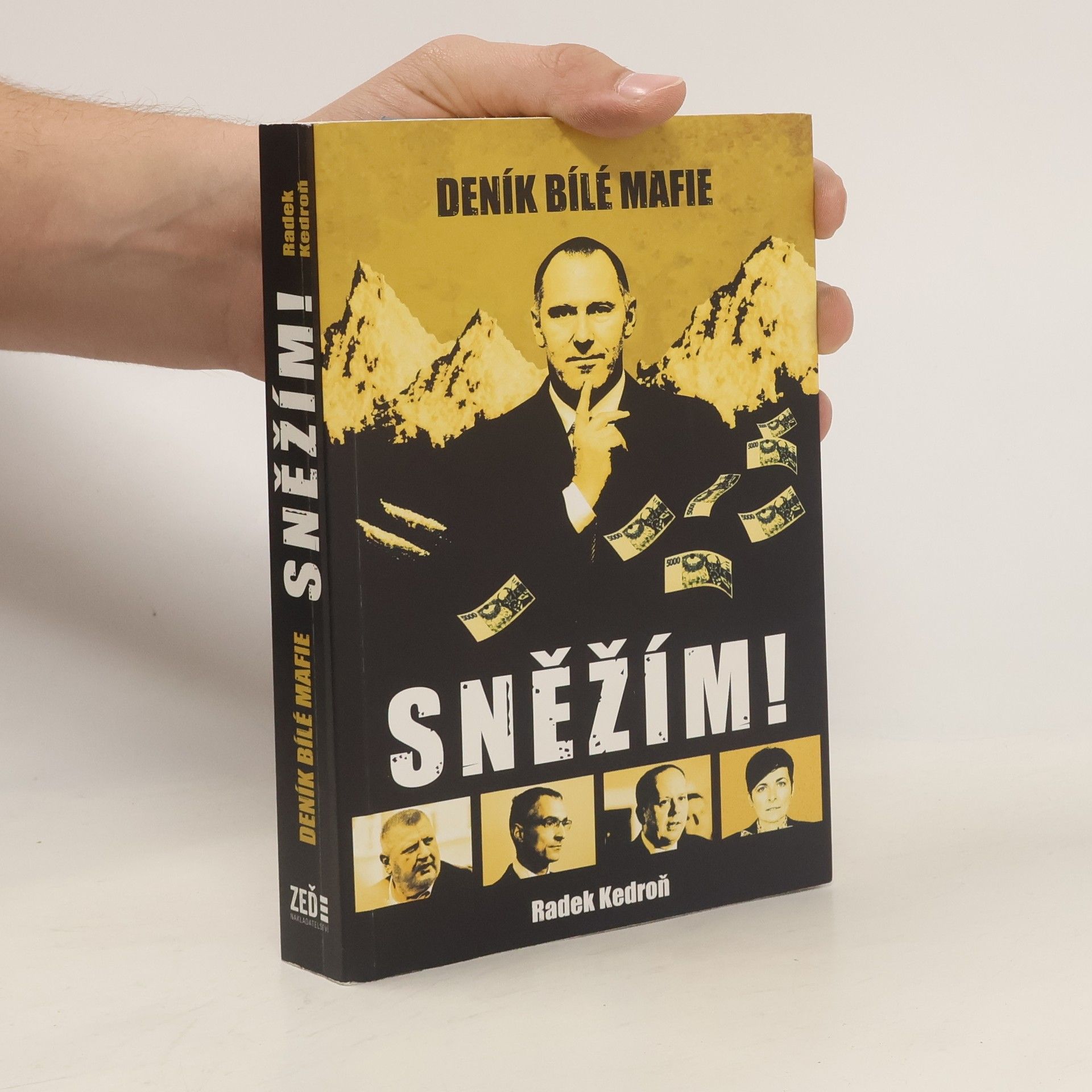 Radek Kedroň Sněžím! Deník bílé mafie