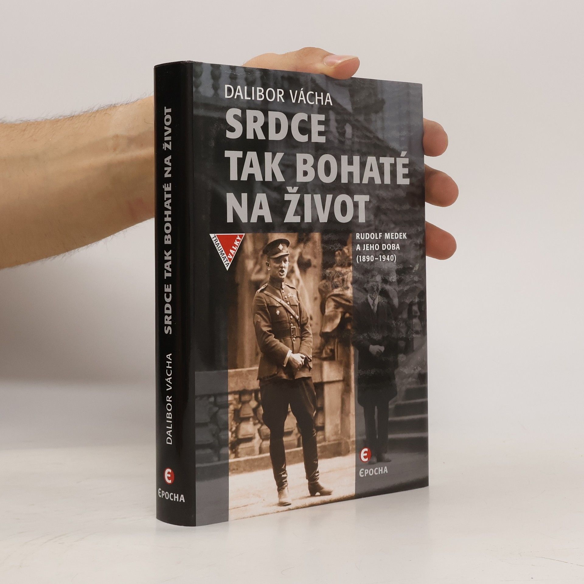 Dalibor Vácha Srdce tak bohaté na život - Rudolf Medek a jeho doba (1890-1940)