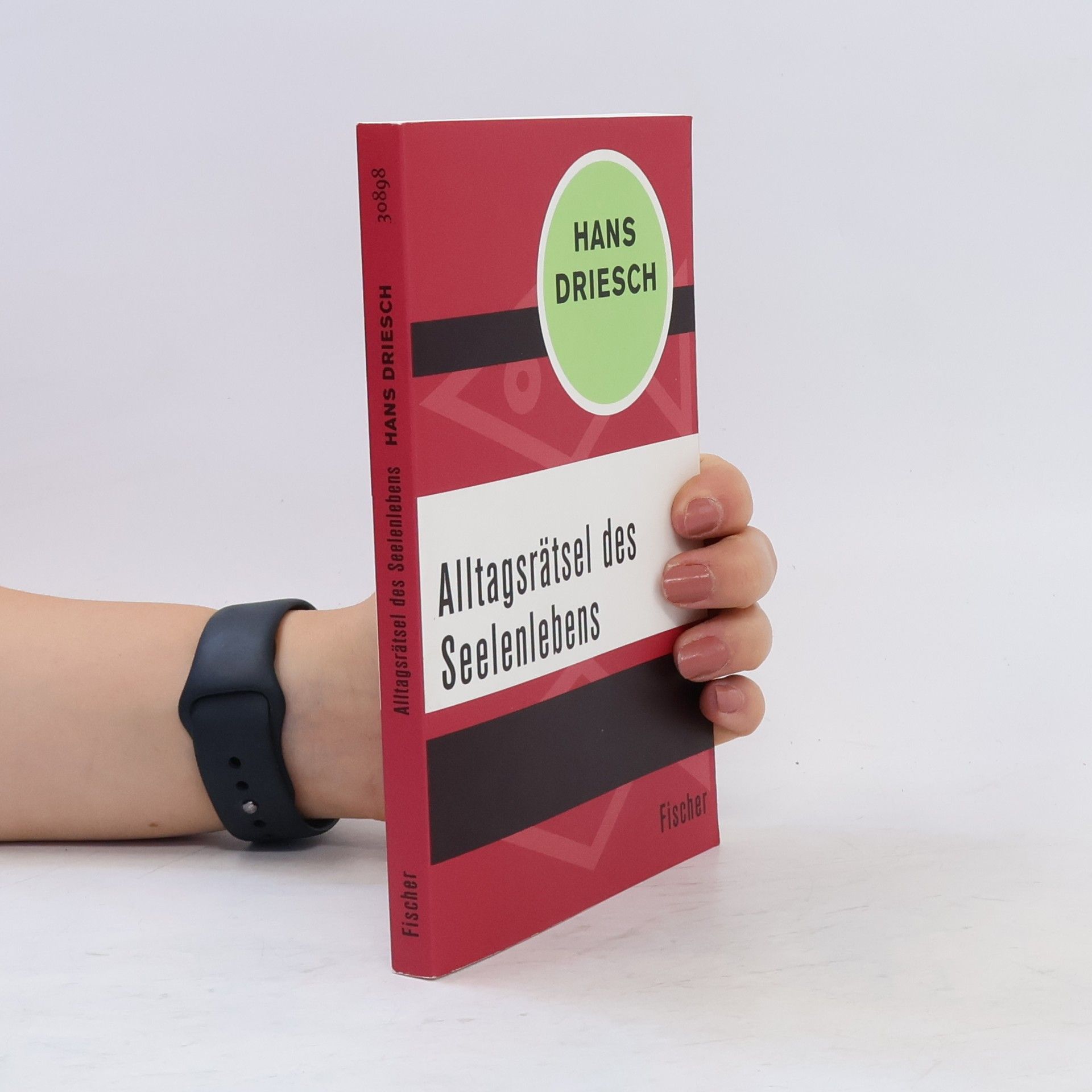 Hans Driesch Alltagsrätsel des Seelenlebens