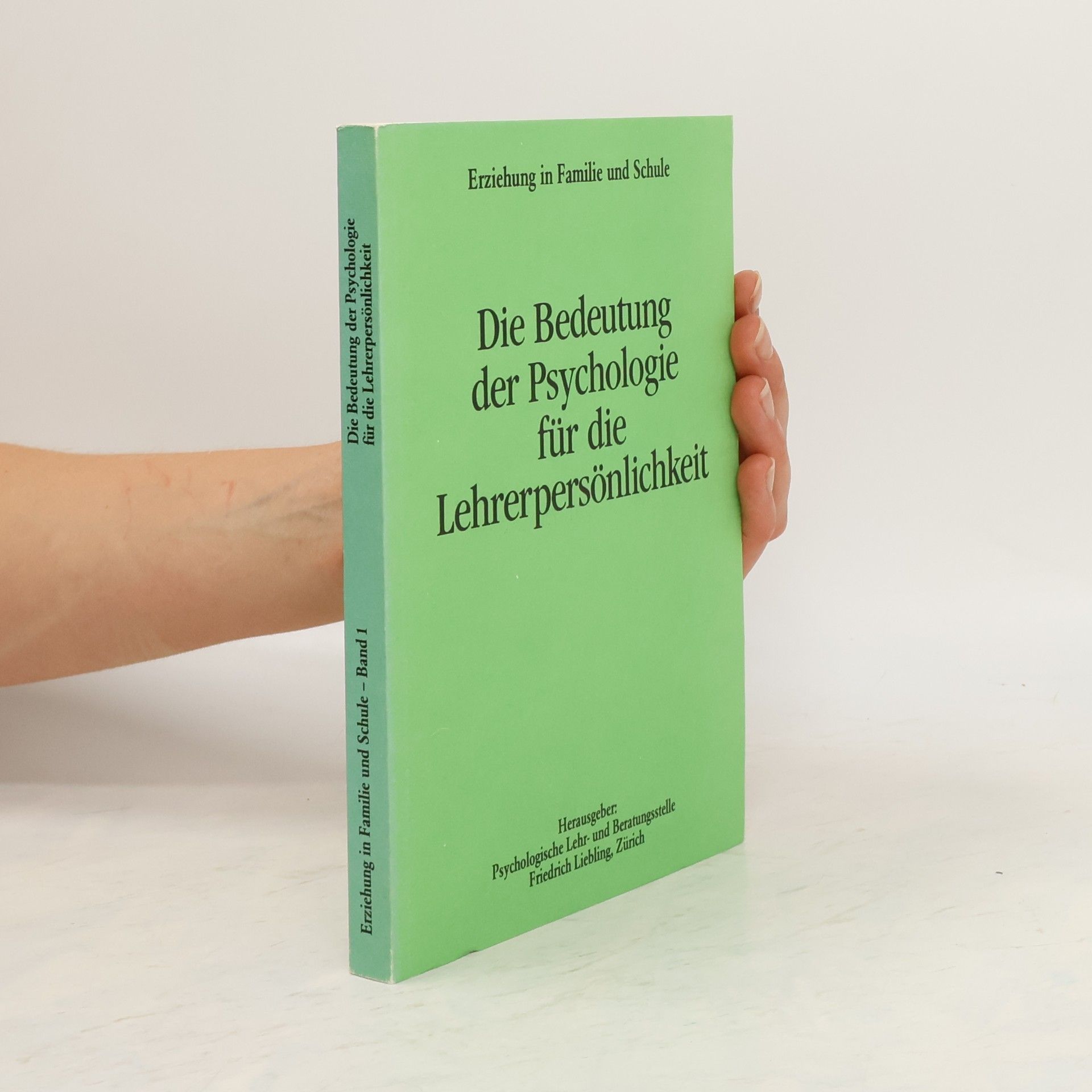 Autorenkollektiv Die Bedeutung der Psychologie für die Lehrerpersönlichkeit