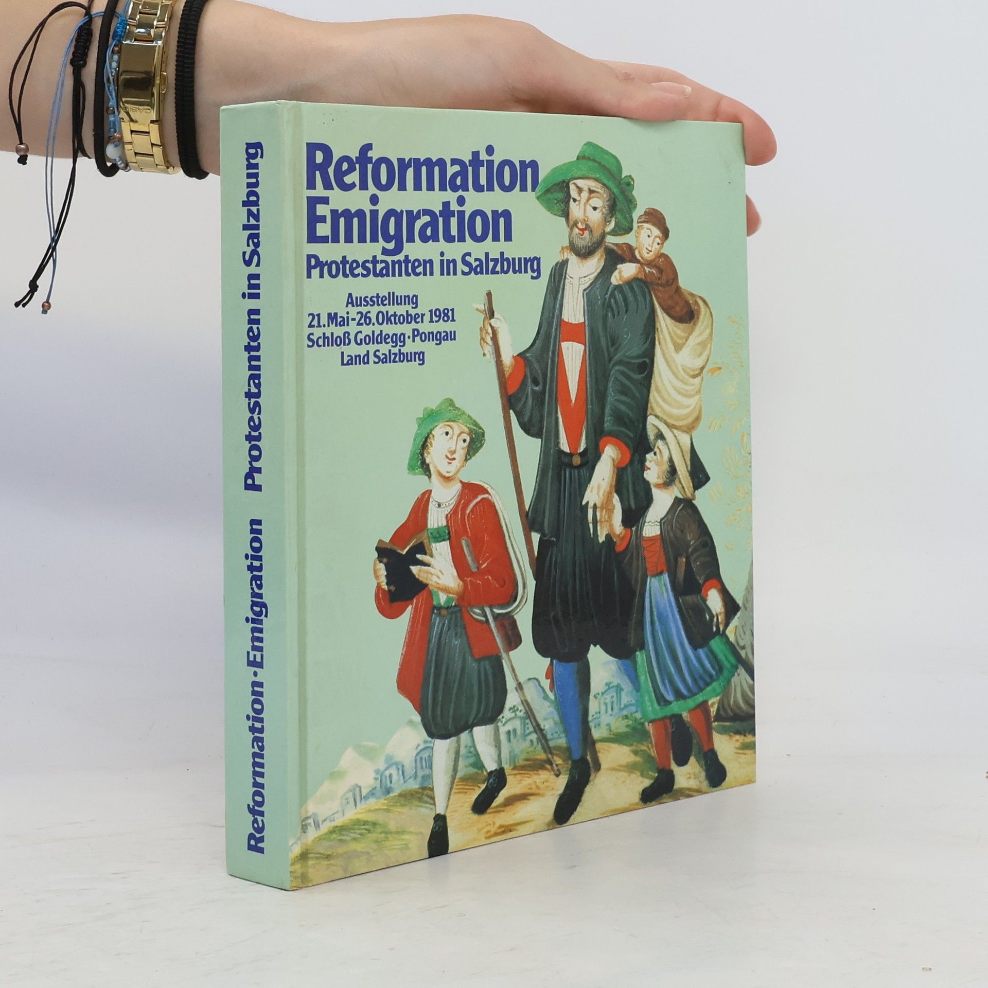 Collective Reformation. Emigration. Protestanten in Salzburg