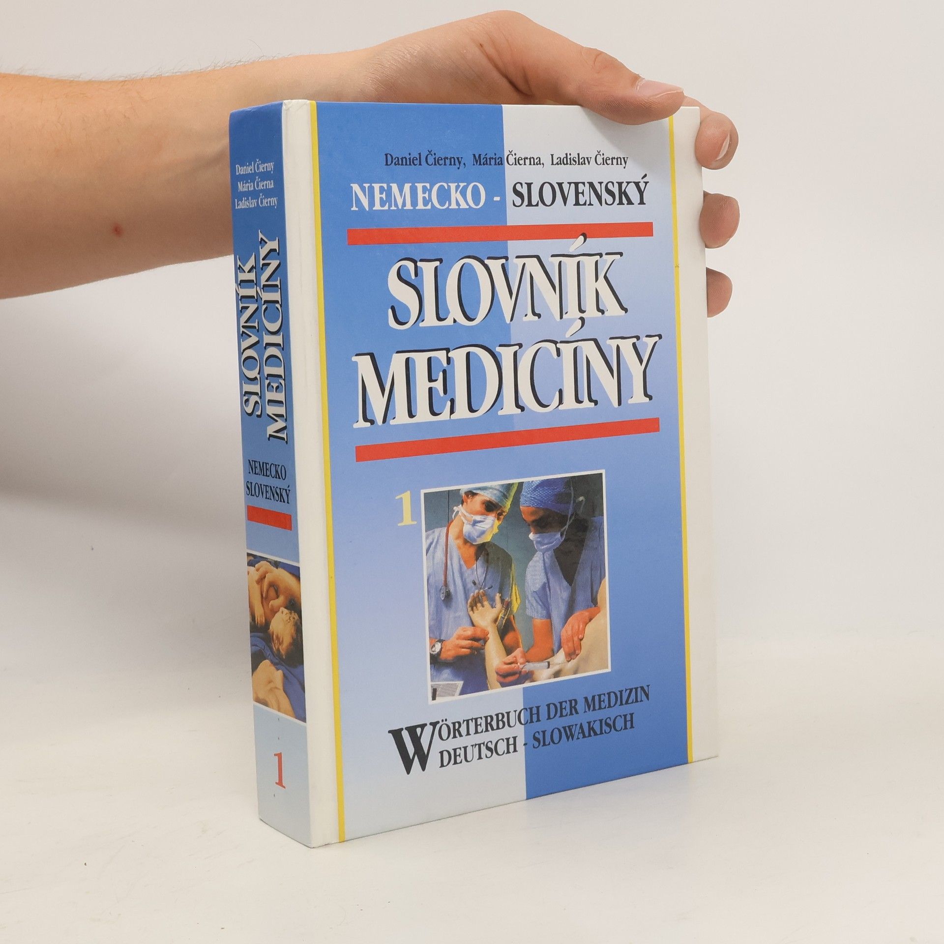Daniel Čierny Německo - Slovenský. Slovník medicíny 1. Wörterbuch der Medizin. Deutsch - Slowakisch 1