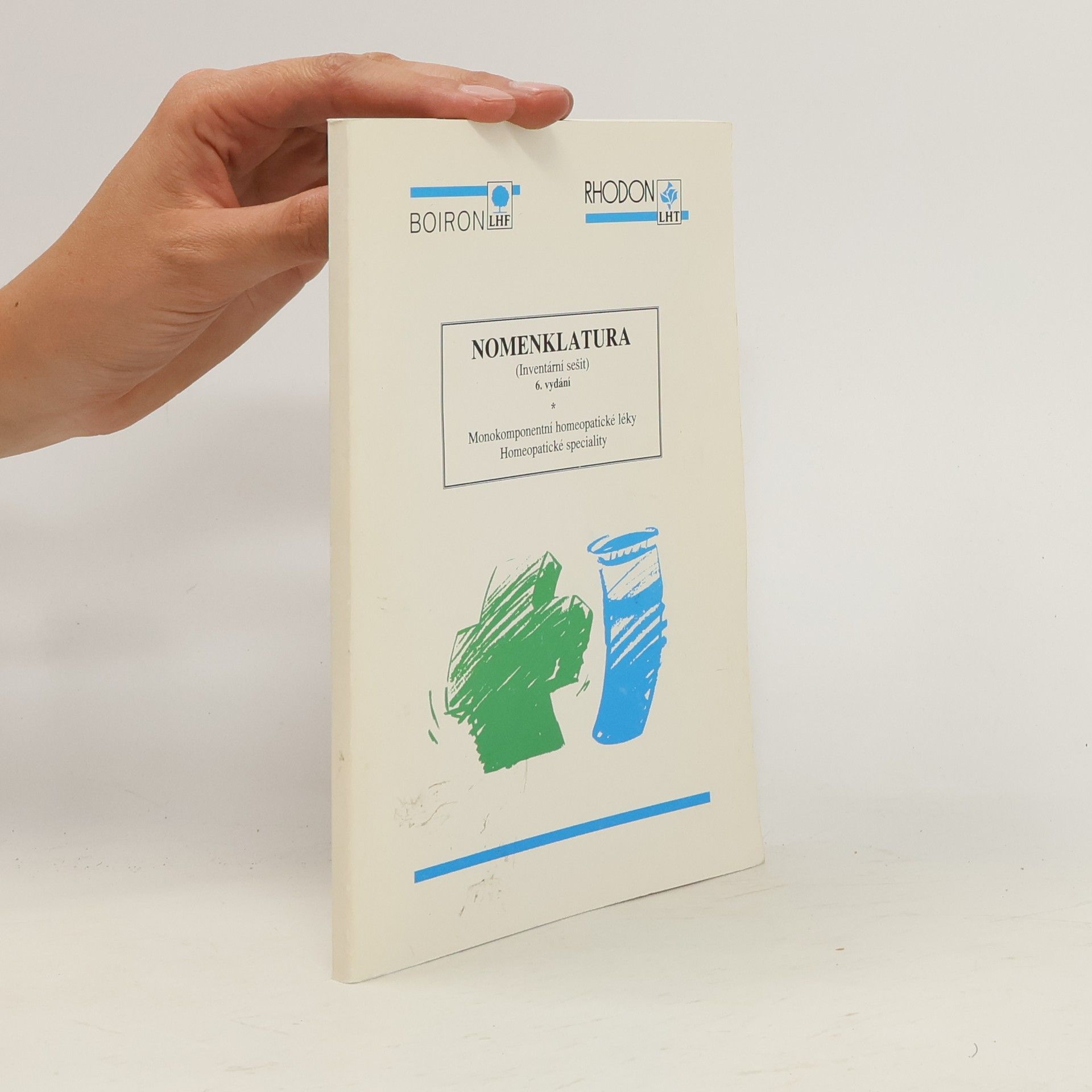 Auteurscollectief Nomenklatura. Monokomponentni homeopatickeé léky. Homeopatické speciality