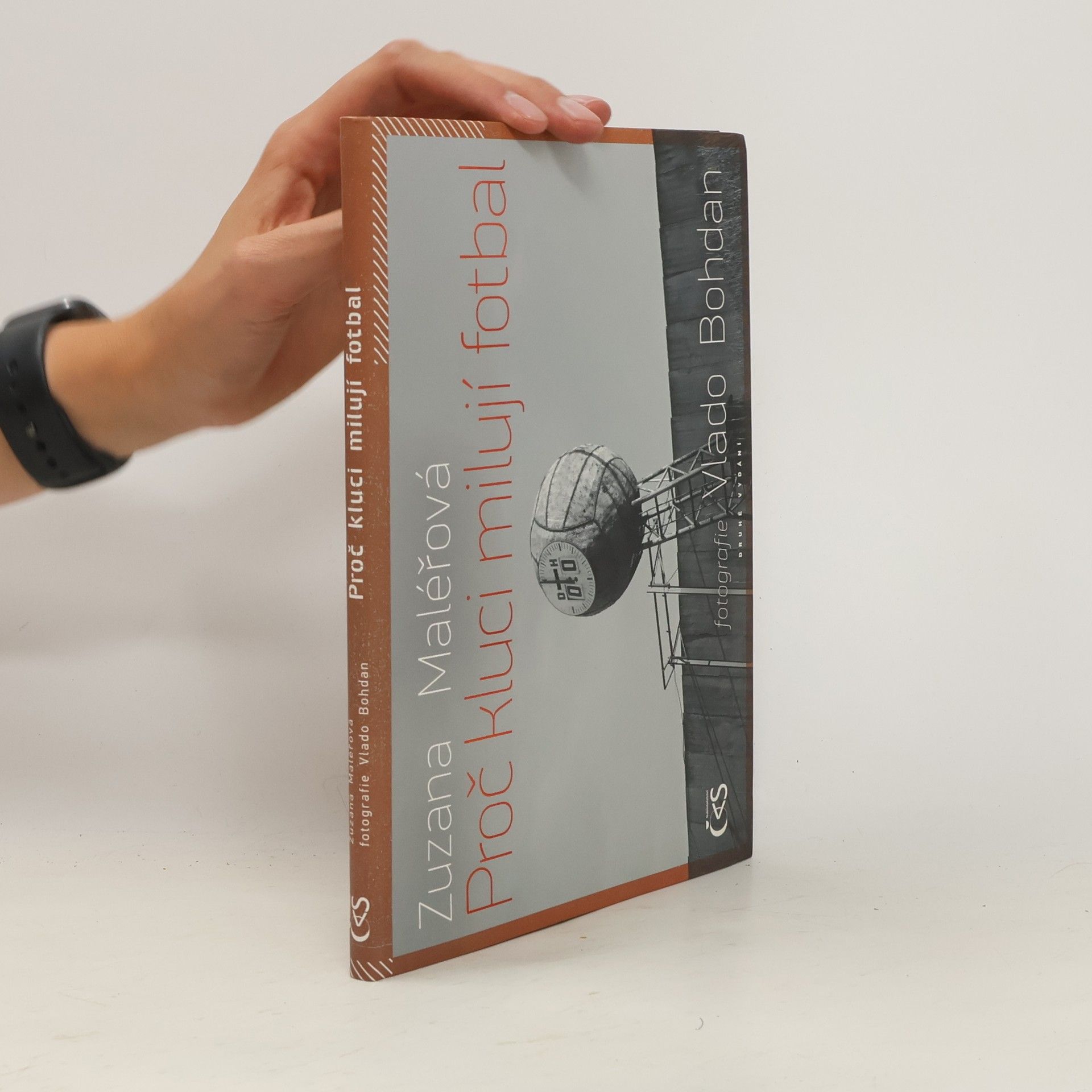 Zuzana Maléřová Proč kluci milují fotbal