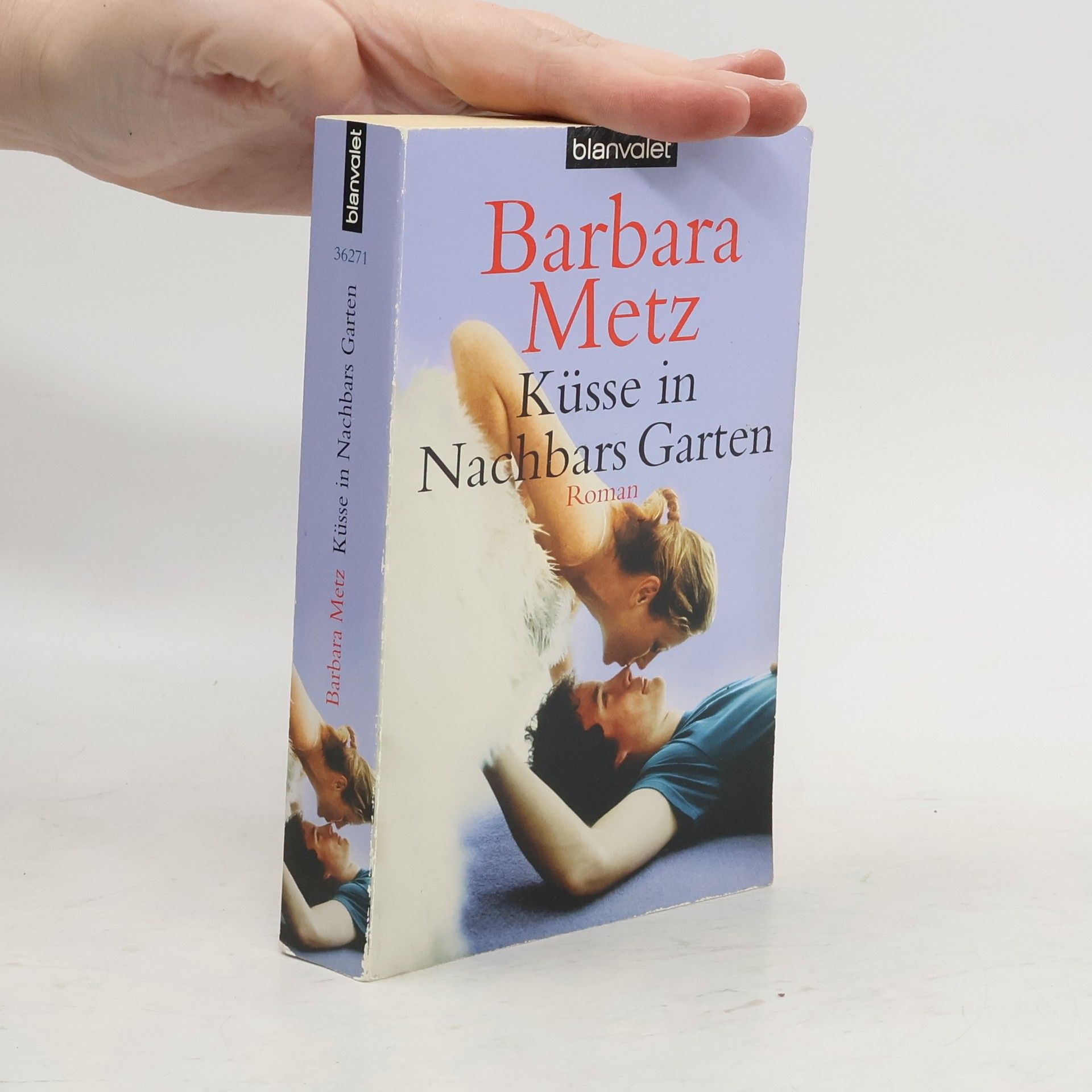 Barbara Metz Küsse in Nachbars Garten