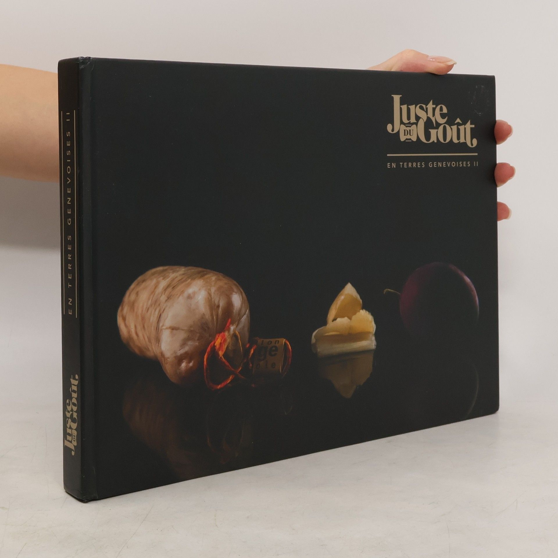 Collectif d'auteurs Juste du Goût. En terres genevoises II