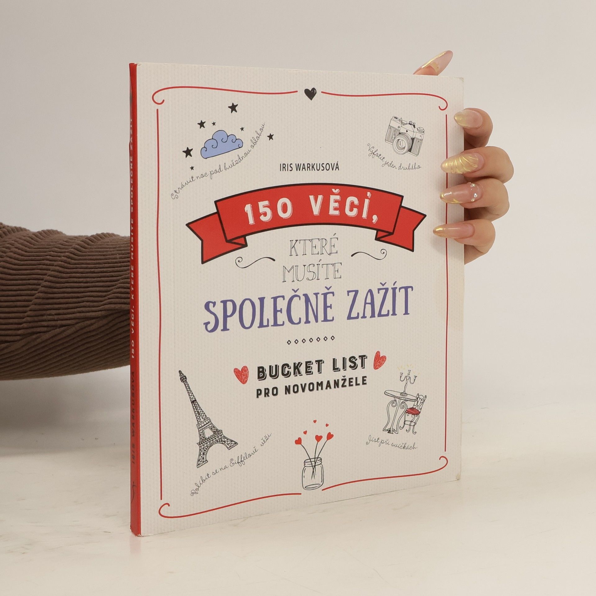 Iris Warkus 150 věcí, které musíte společně zažít. Bucket list pro novomanžele