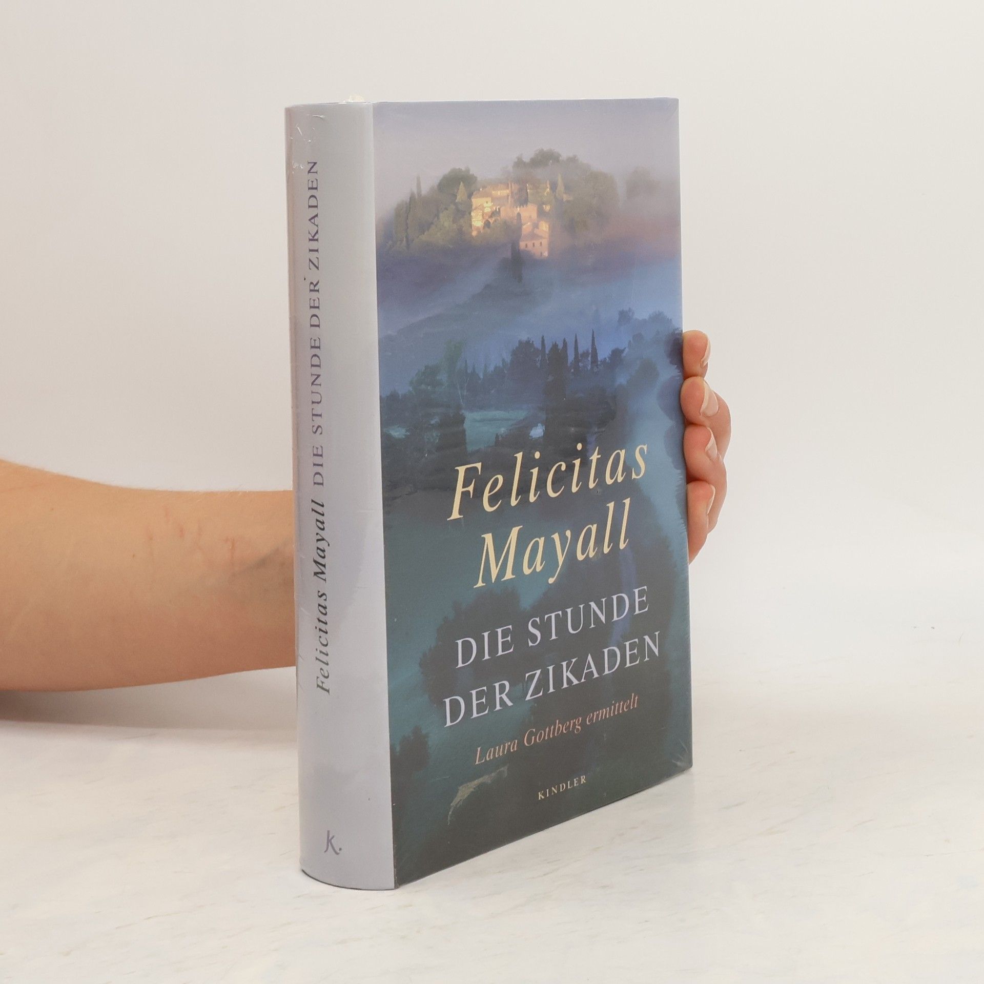 Felicitas Mayall Die Stunde der Zikaden