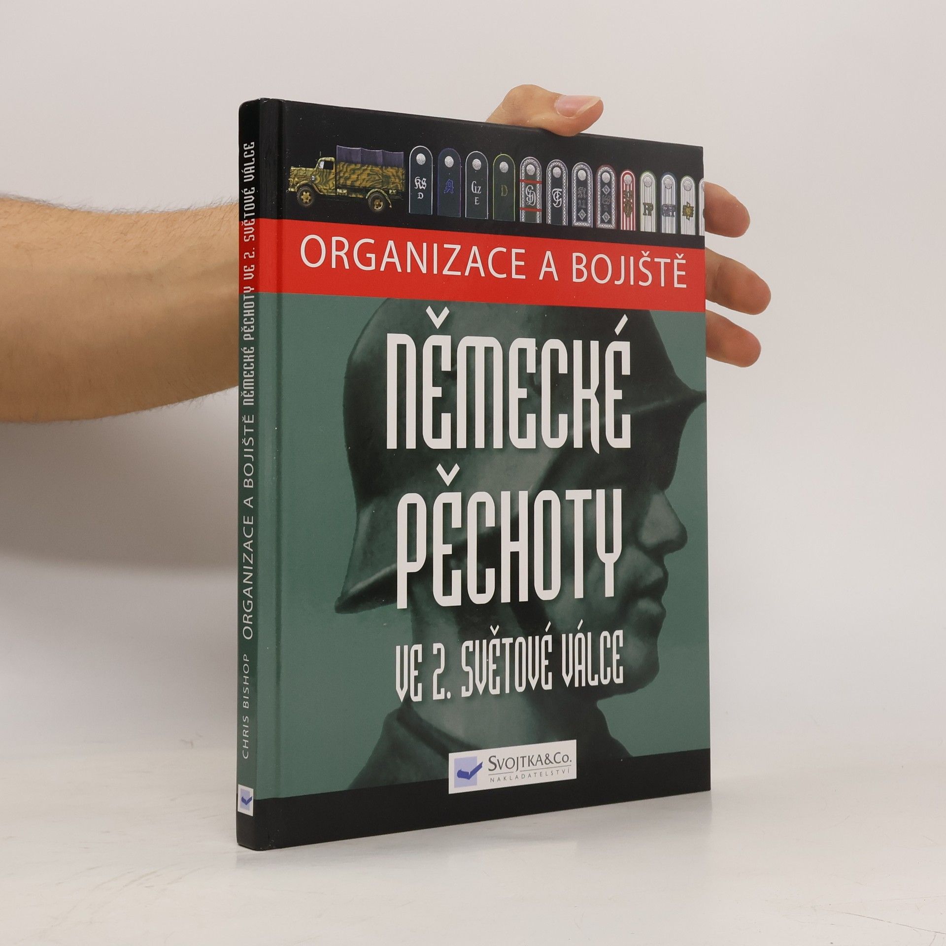 Chris Bishop Organizace a bojiště německé pěchoty ve 2. světové válce