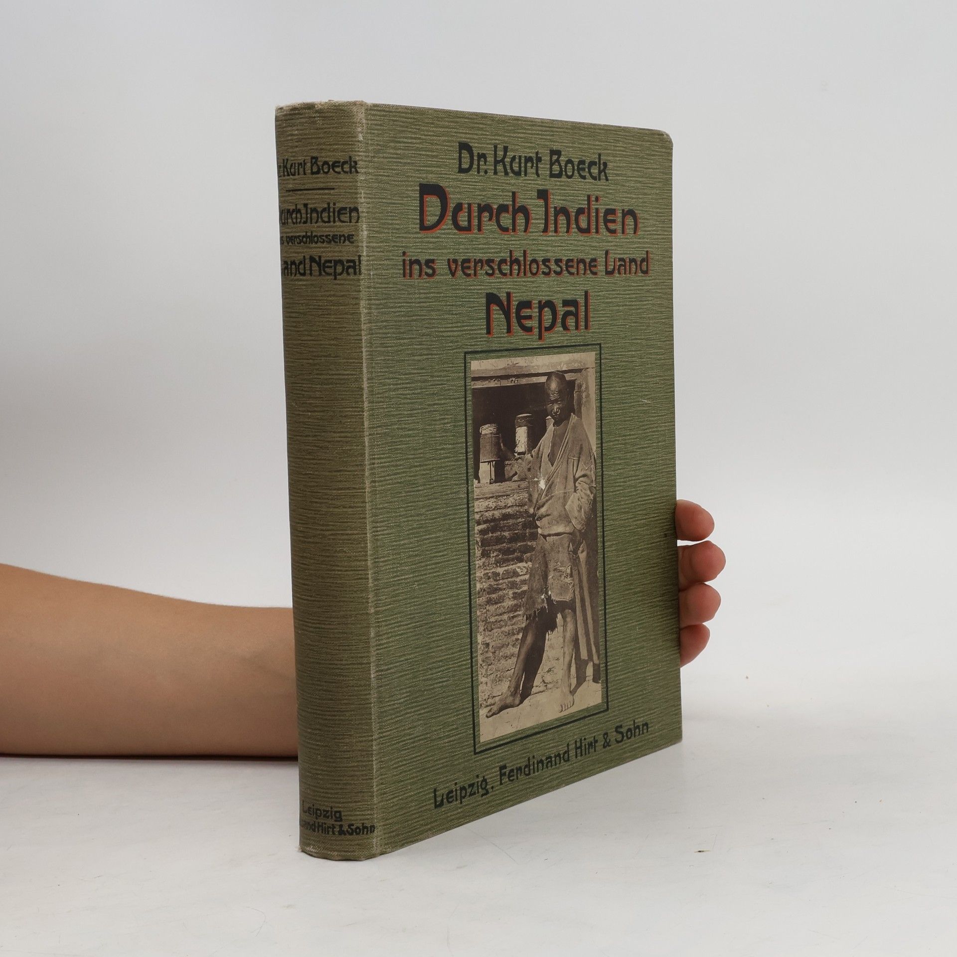 Kurt Boeck Durch Indien ins Verschlossene Land Nepal