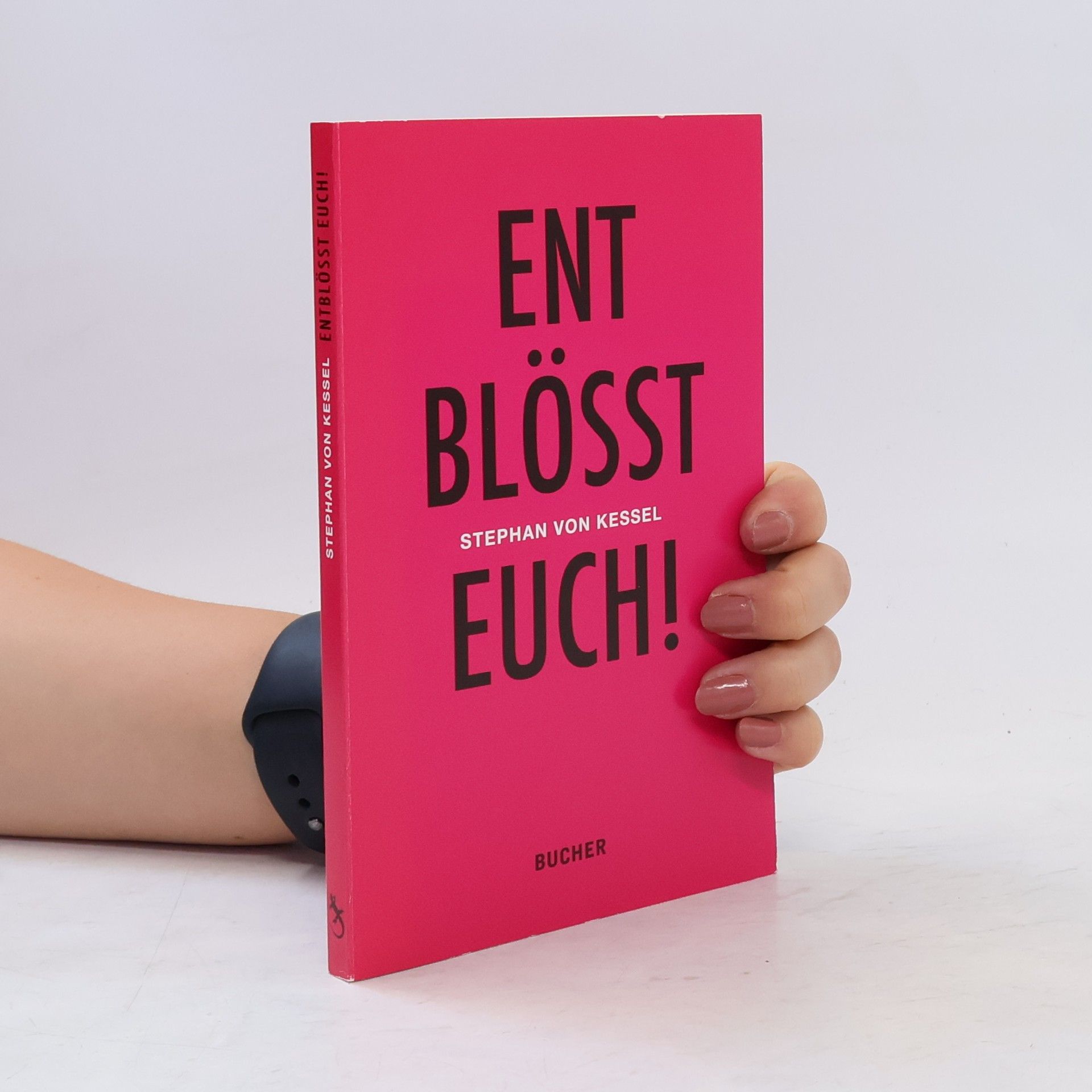 Stephan von Kessel Entblösst Euch!