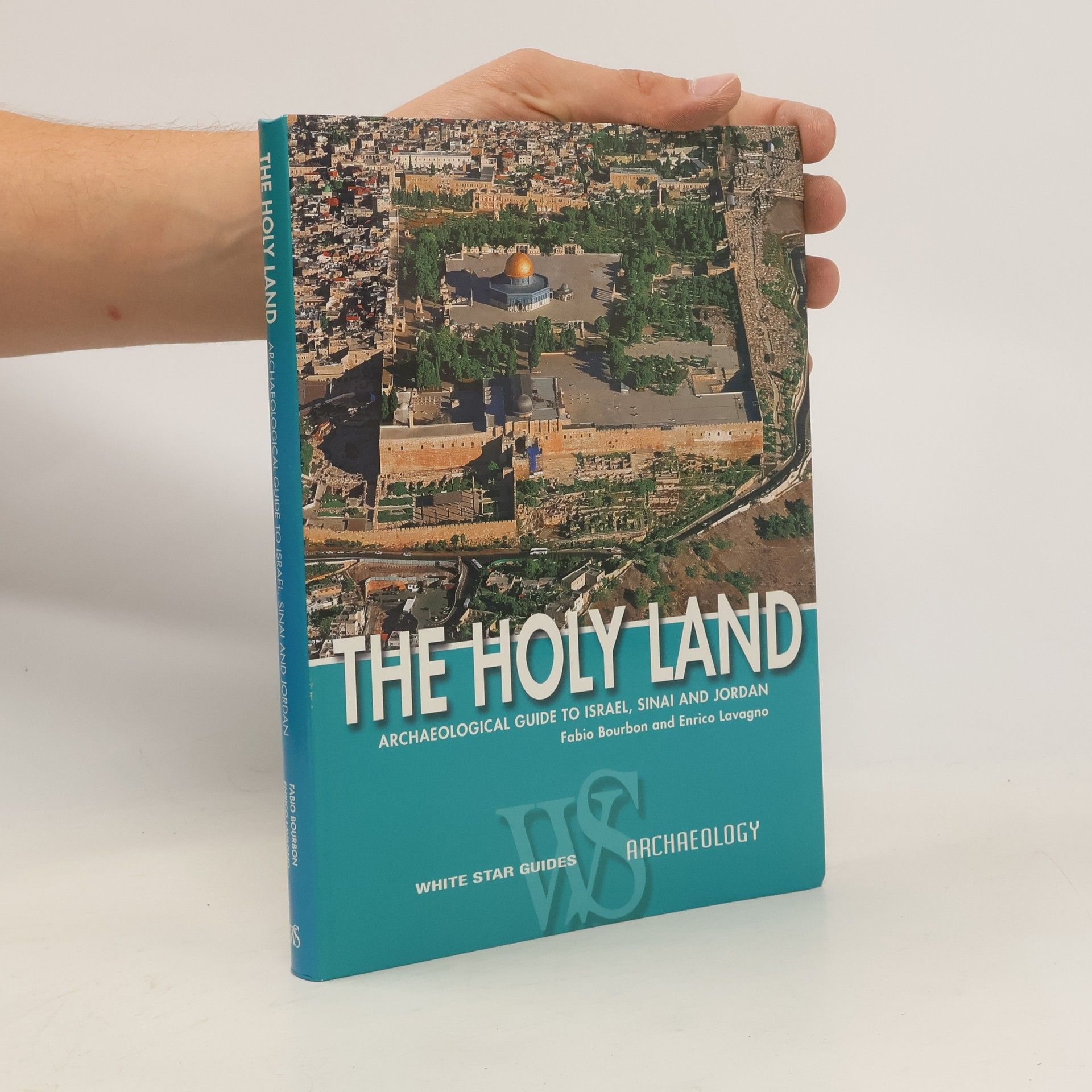 Bourbon Fabio The holy land. Archaeological guide to Israel, Sinai and Jordan